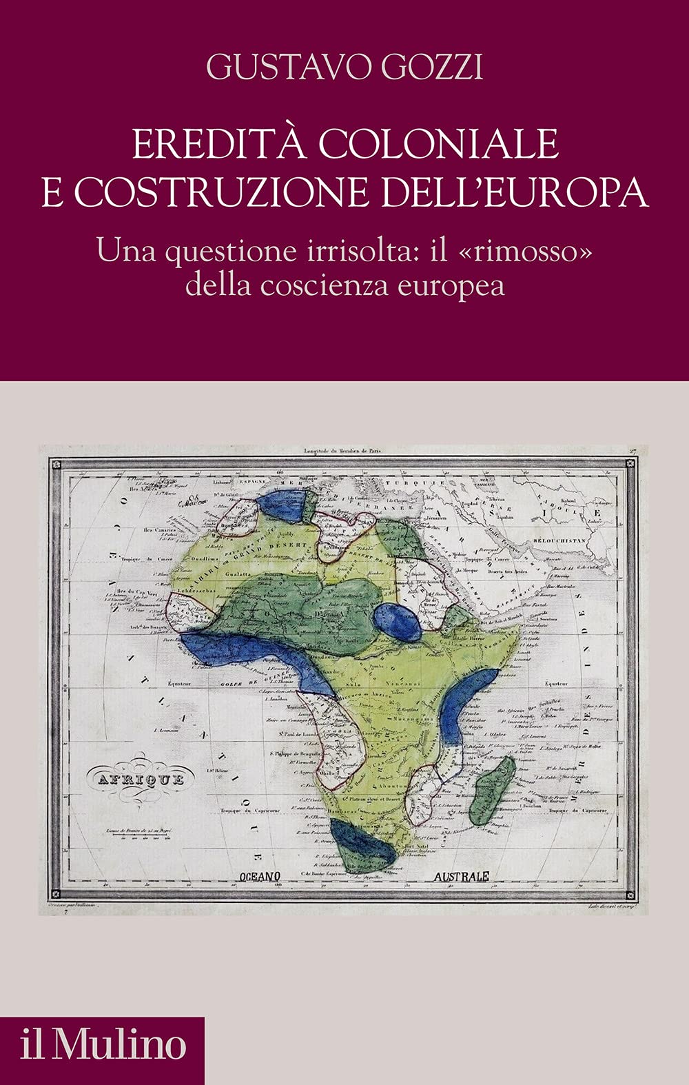 Eredità coloniale e costruzione dell'Europa. Una questione irrisolta: il «rimosso» della coscienza europea book