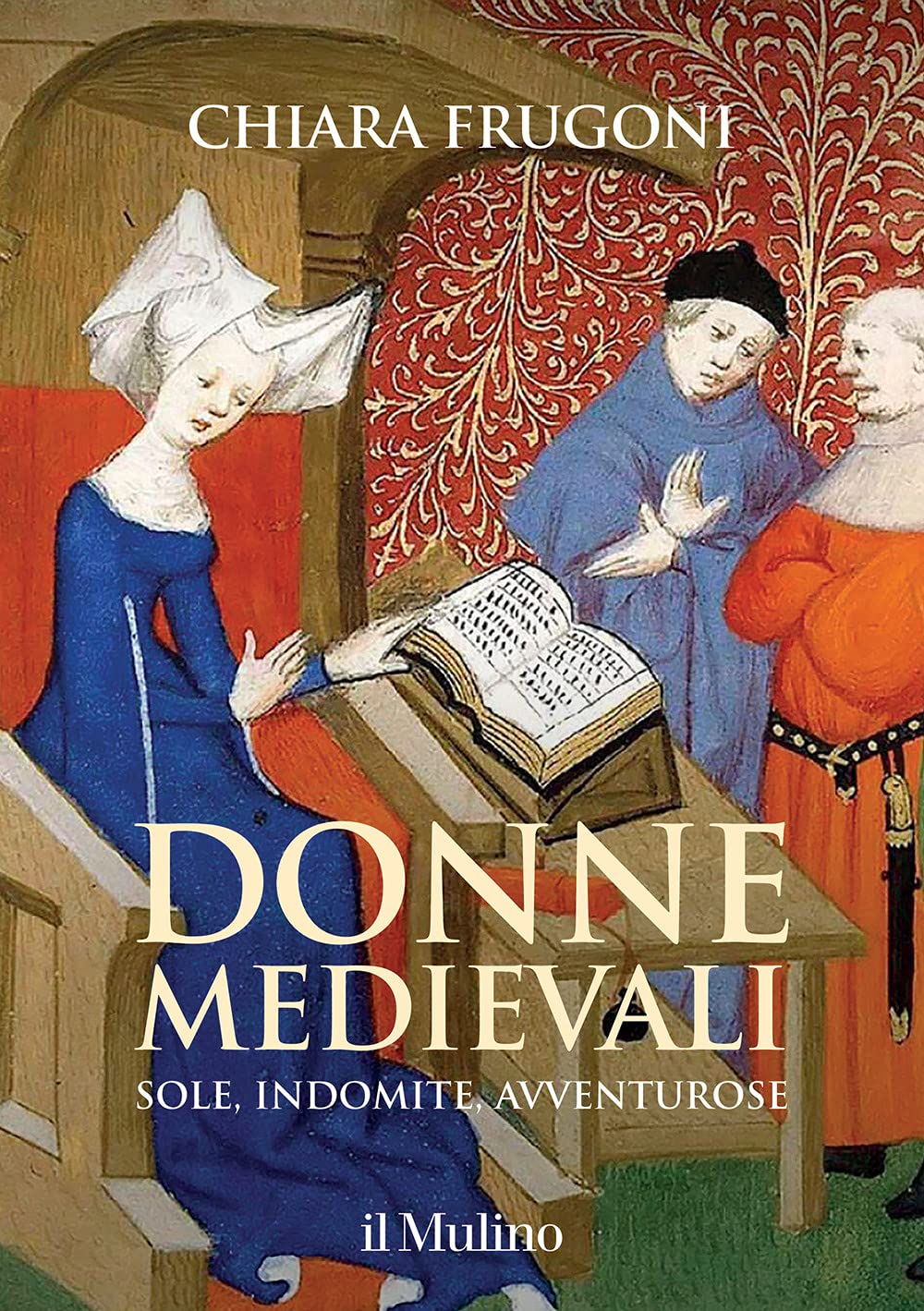 Donne medievali. Sole, indomite, avventurose book