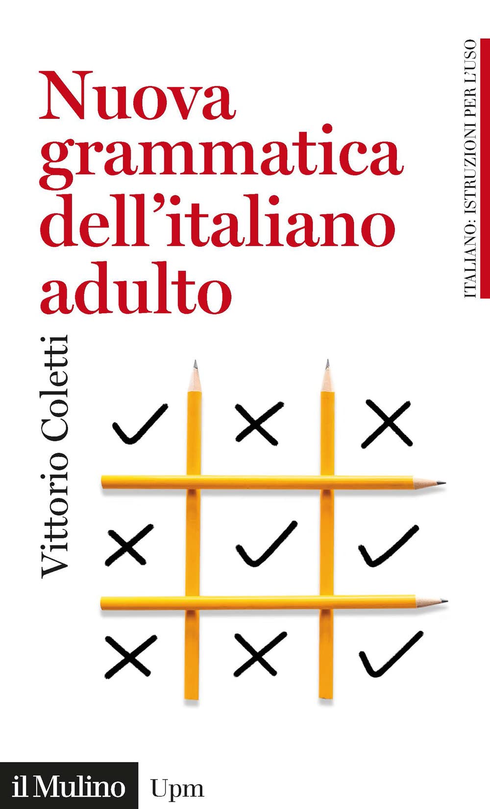 Nuova grammatica dell'italiano adulto (Universale paperbacks Il Mulino) Social Sciences