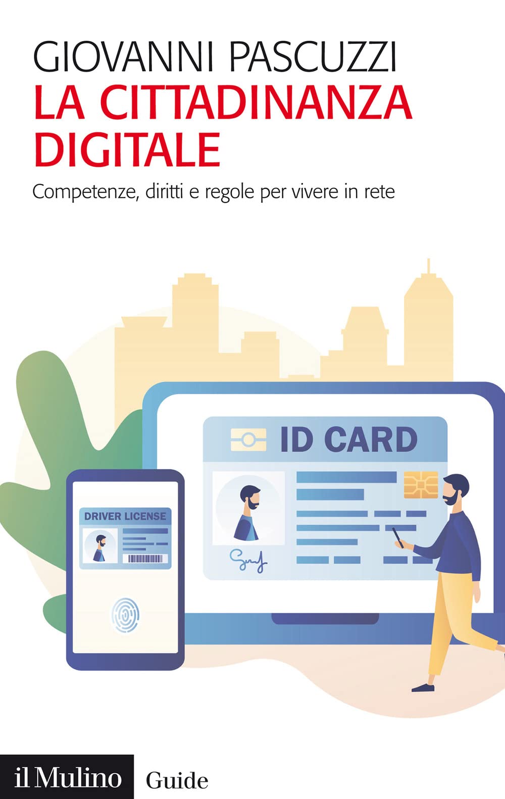 La cittadinanza digitale. Competenze, diritti e regole per vivere in rete Law