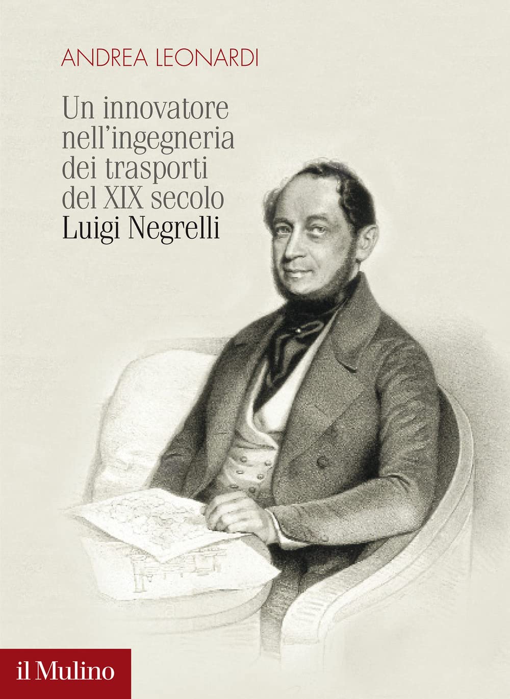 Un innovatore nell'ingegneria dei trasporti del XIX secolo. Luigi Negrelli book