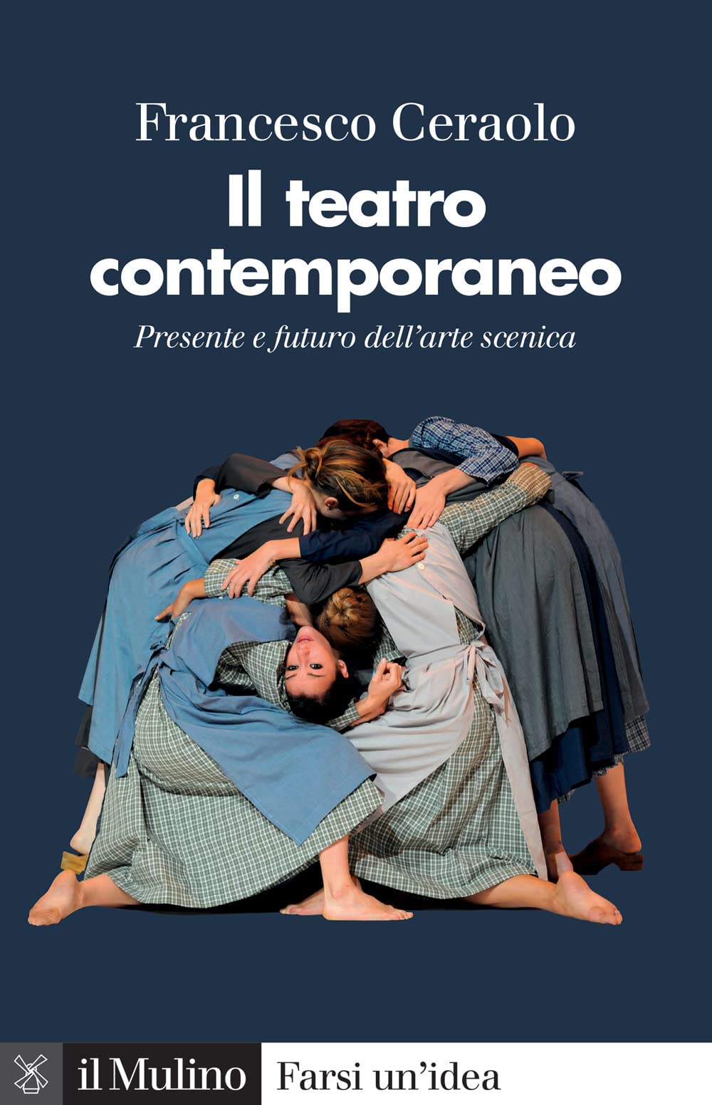 Il teatro contemporaneo. Presente e futuro dell'arte scenica Film, Art & Culture