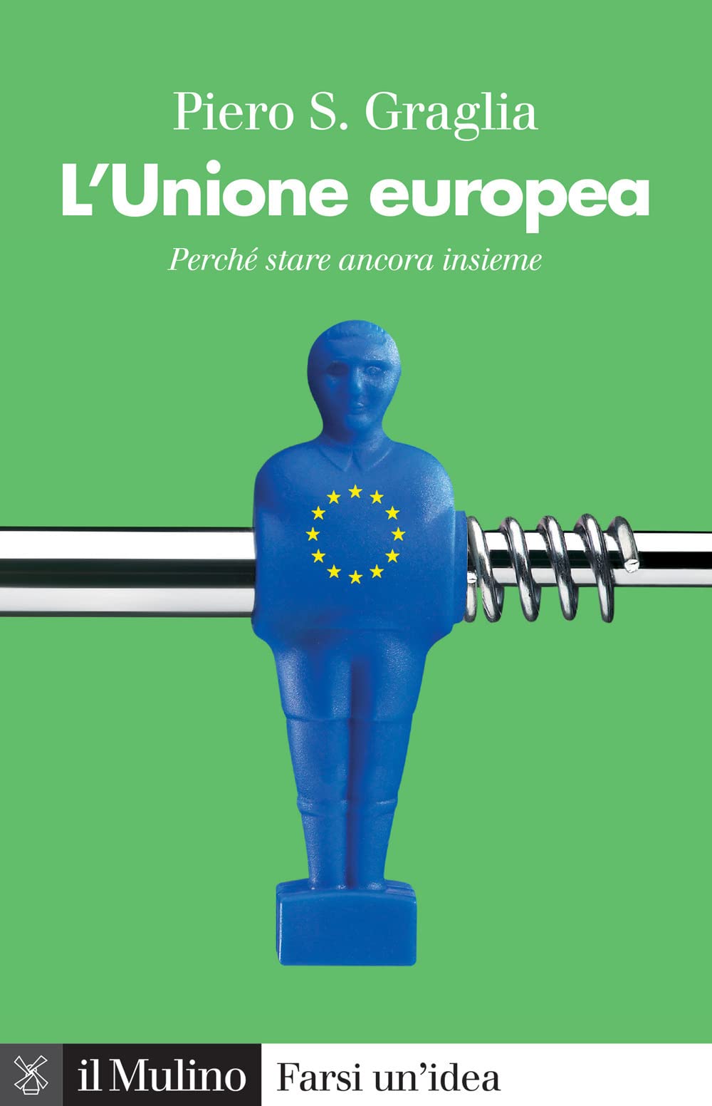L'Unione europea. Perché stare ancora insieme book