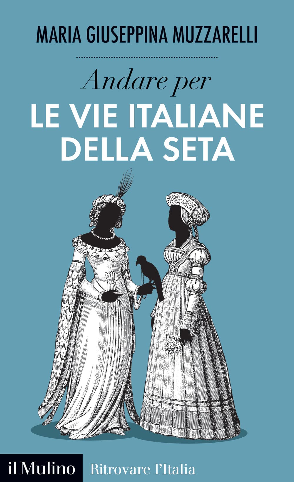Andare per le vie italiane della seta book