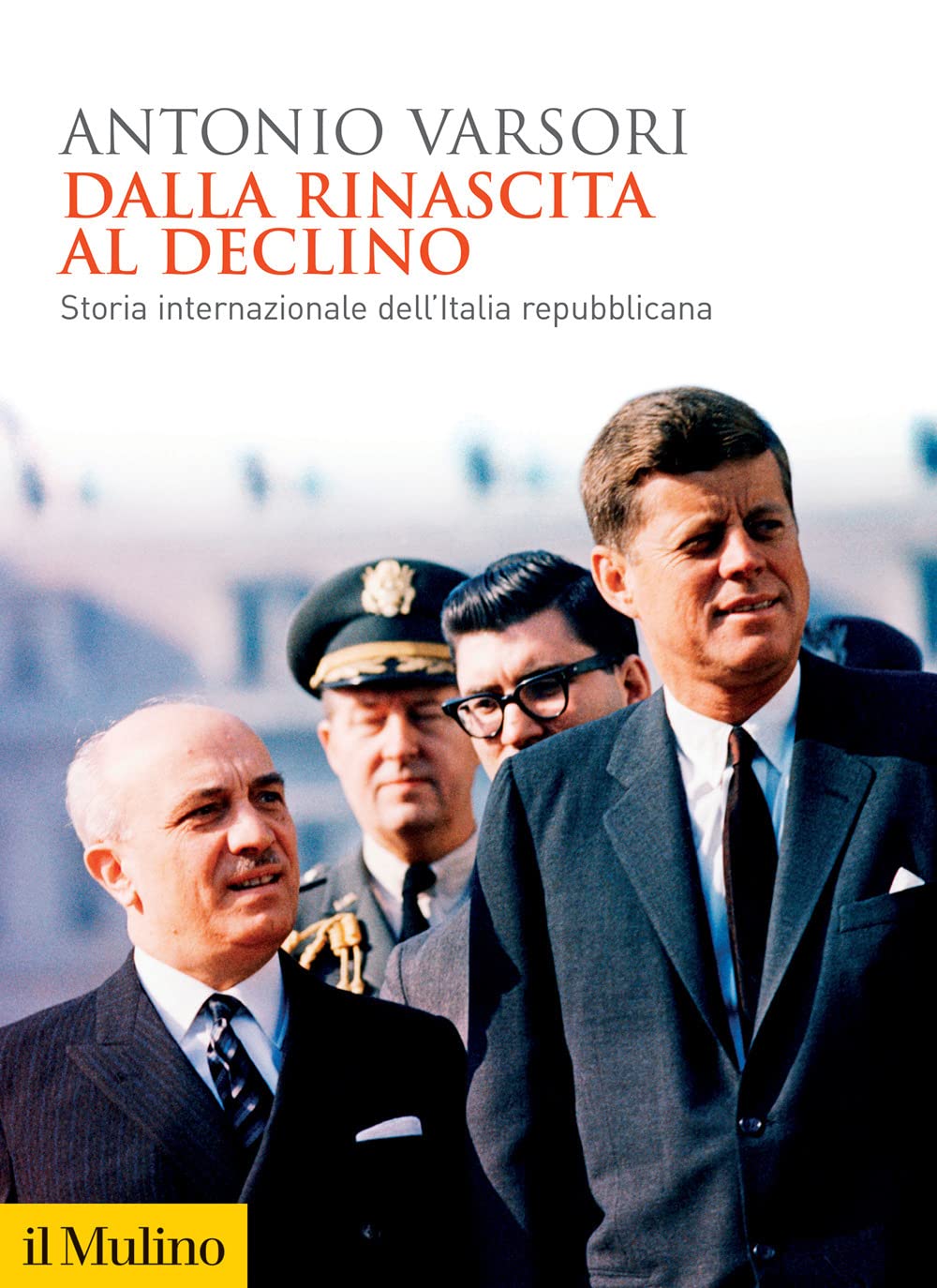Dalla rinascita al declino. Storia internazionale dell'Italia repubblicana Politics & History