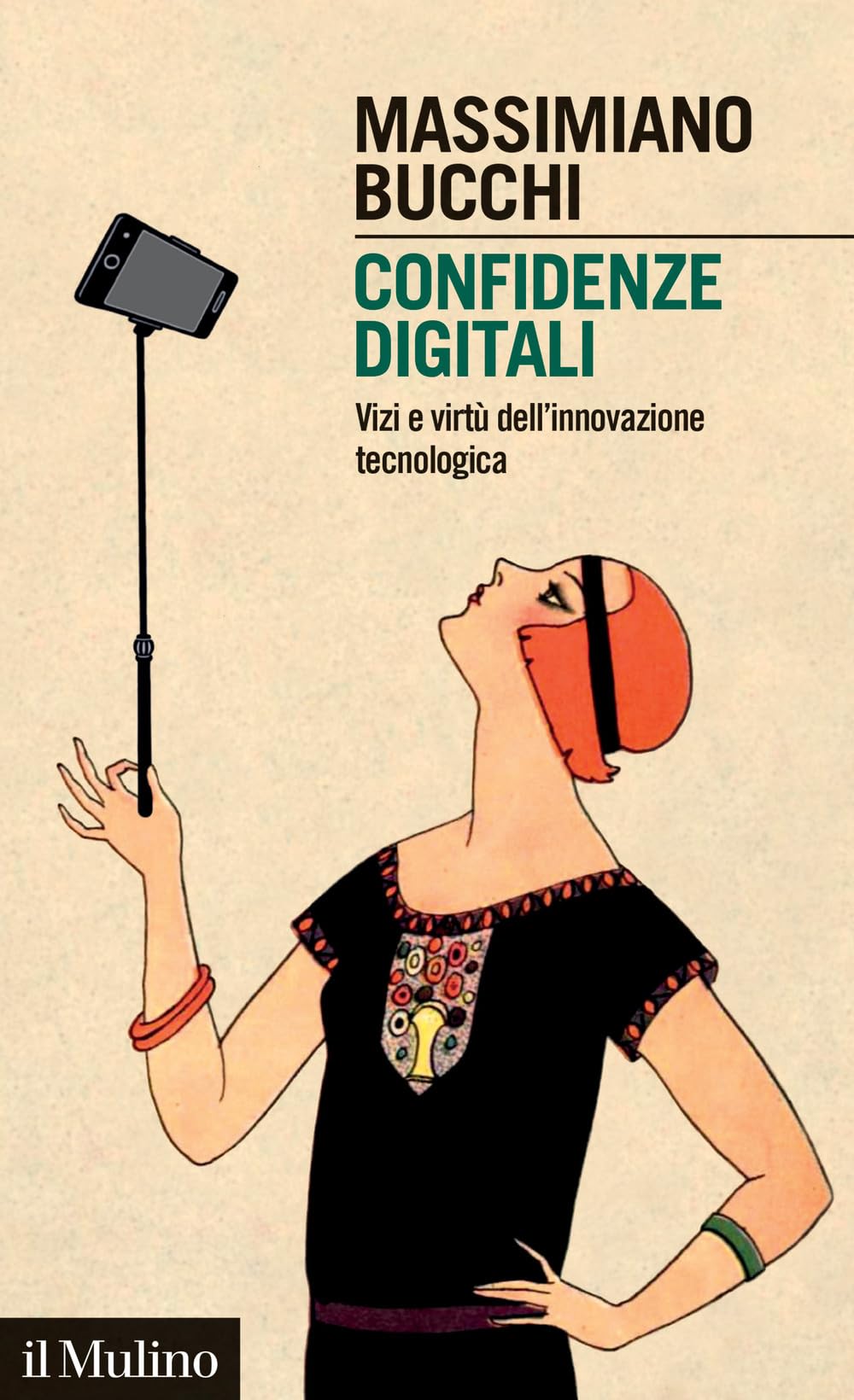 Confidenze digitali. Vizi e virtù dell'innovazione tecnologica book