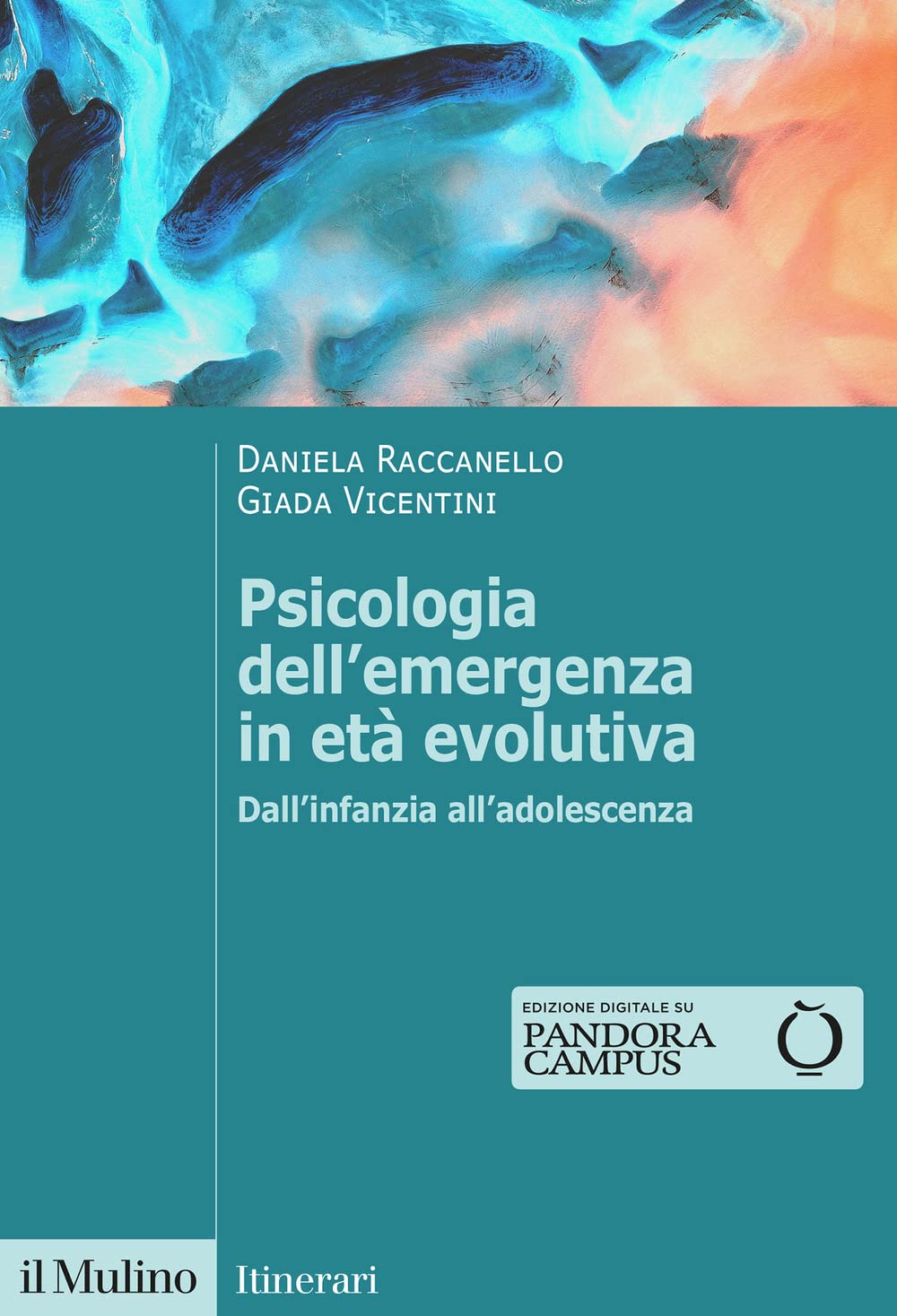 Psicologia dell'emergenza in età evolutiva. Dall'infanzia all'adolescenza (Itinerari) Medicine