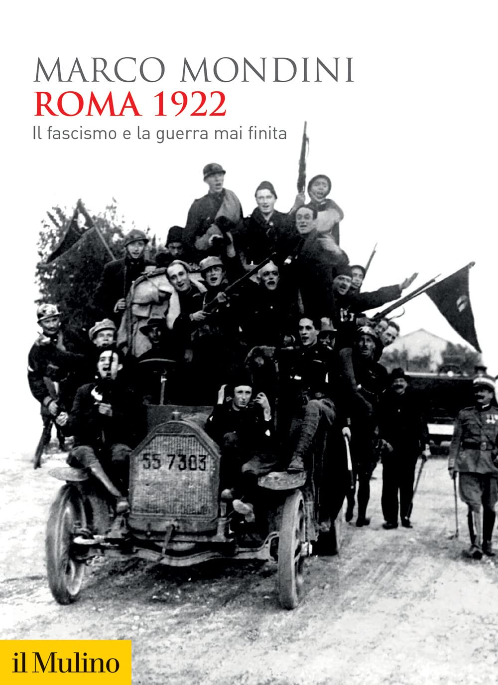 Roma 1922. Il fascismo e la guerra mai finita Politics & History