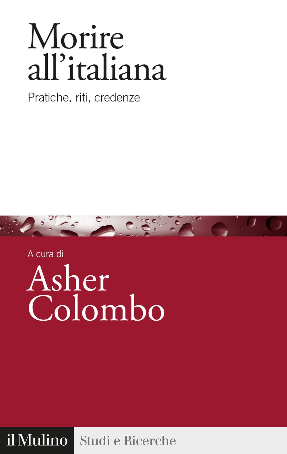 Morire all'italiana. Pratiche, riti, credenza book