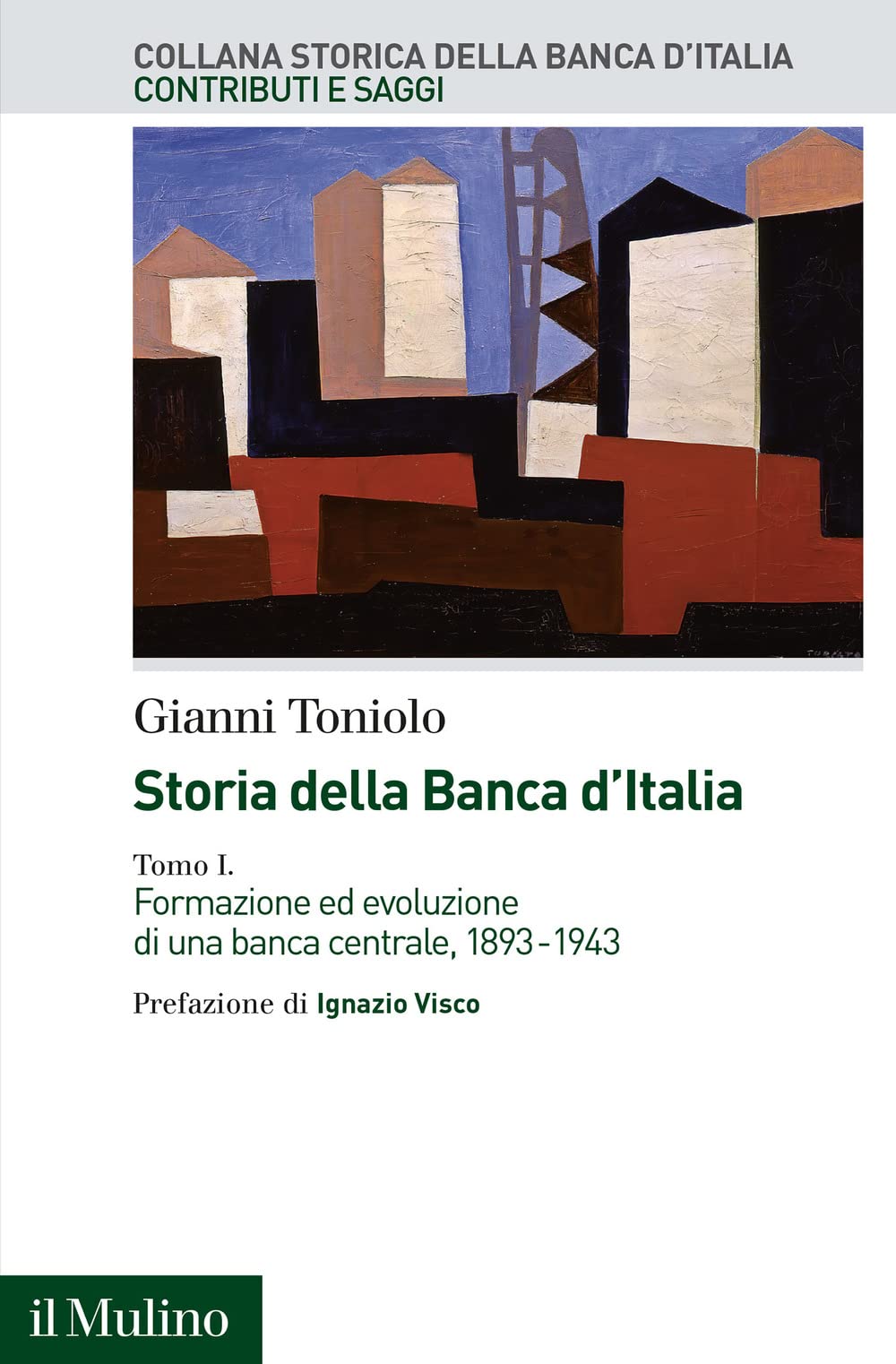 Storia della Banca d'Italia. Formazione ed evoluzione di una banca centrale, 1893-1943 (Vol. 1) book