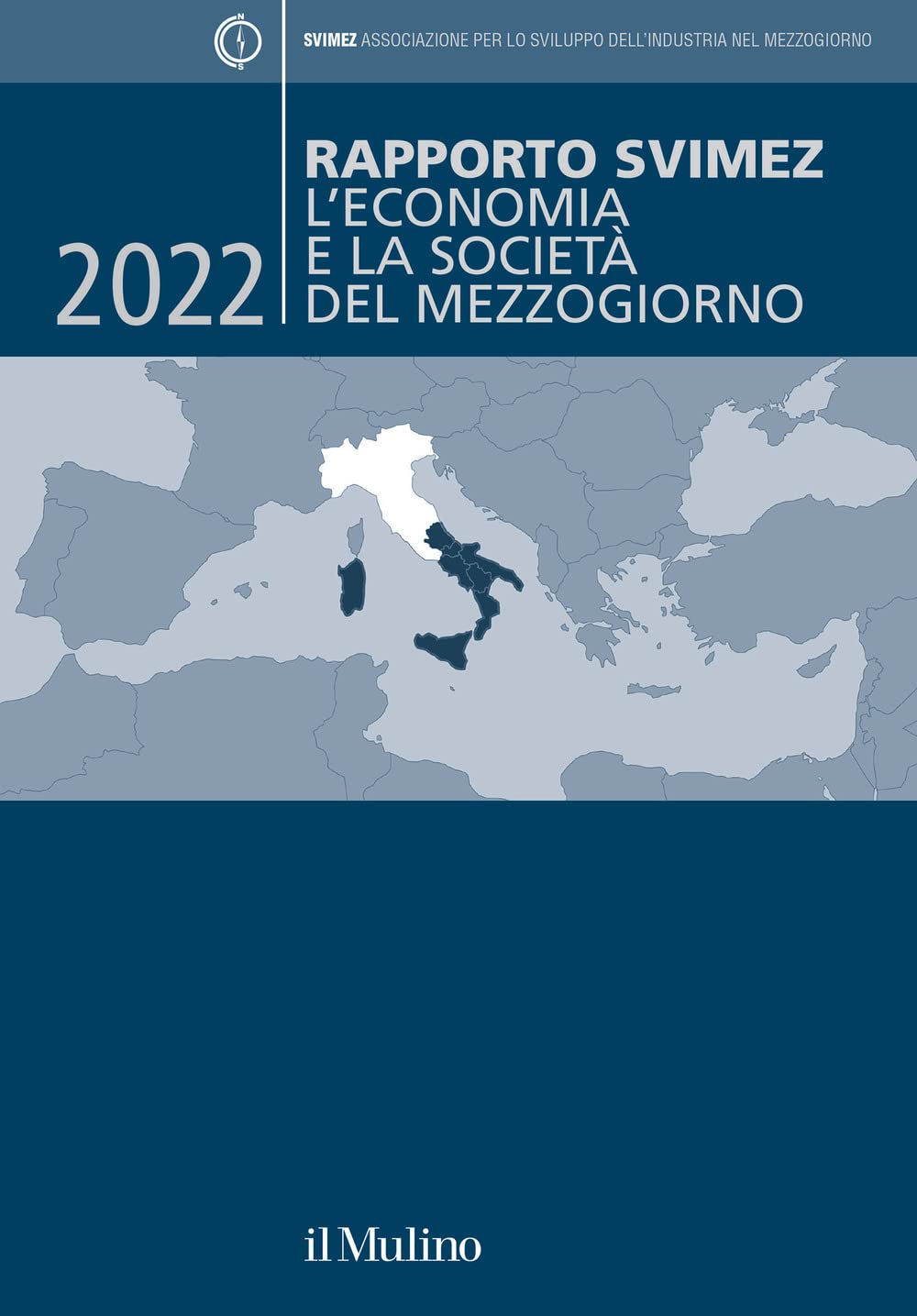 Rapporto Svimez 2022. L'economia e la società del Mezzogiorno Reference Books