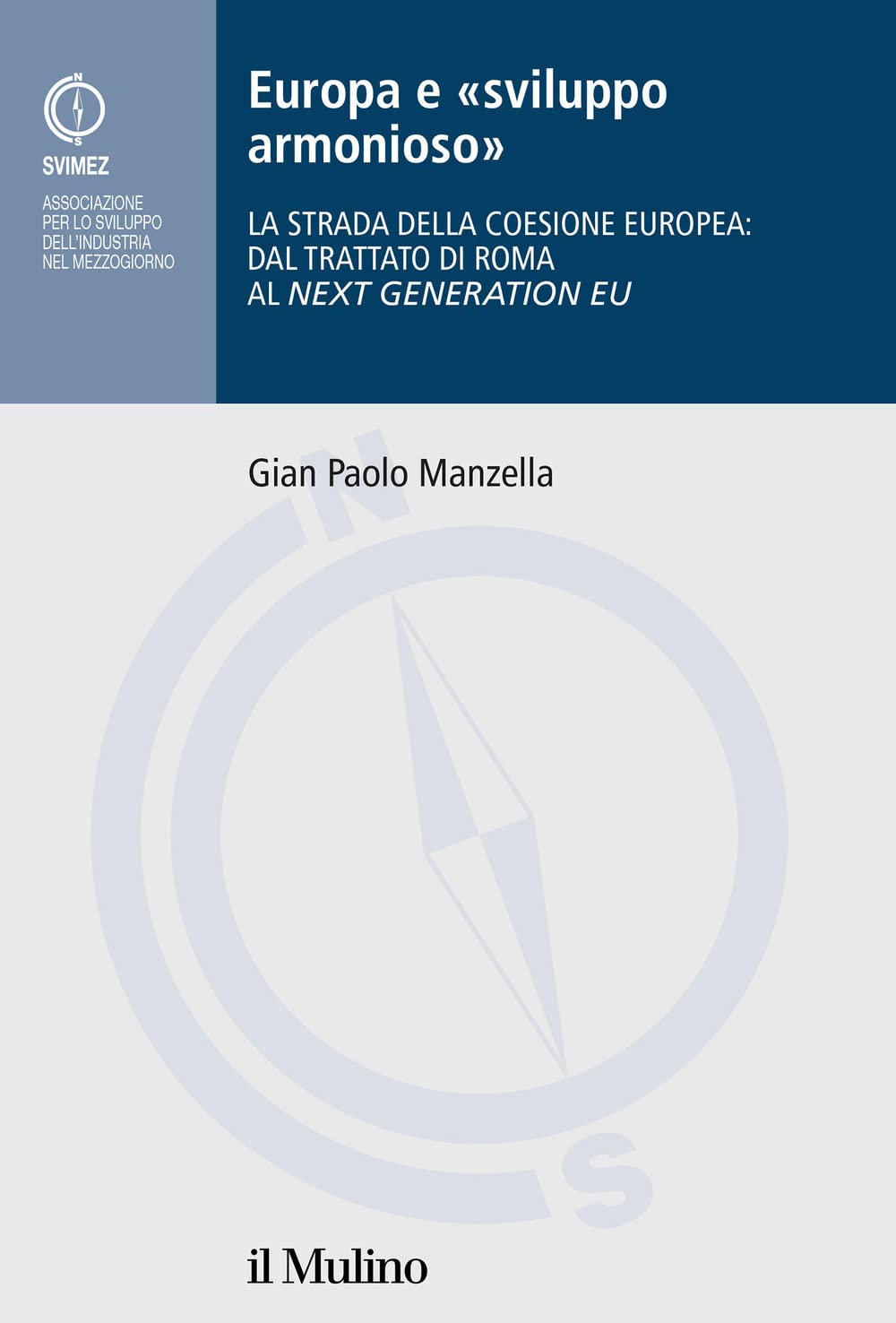 Europa e «sviluppo armonioso». La strada della coesione europea: dal Trattato di Roma al Nex Generation EU Politics & History