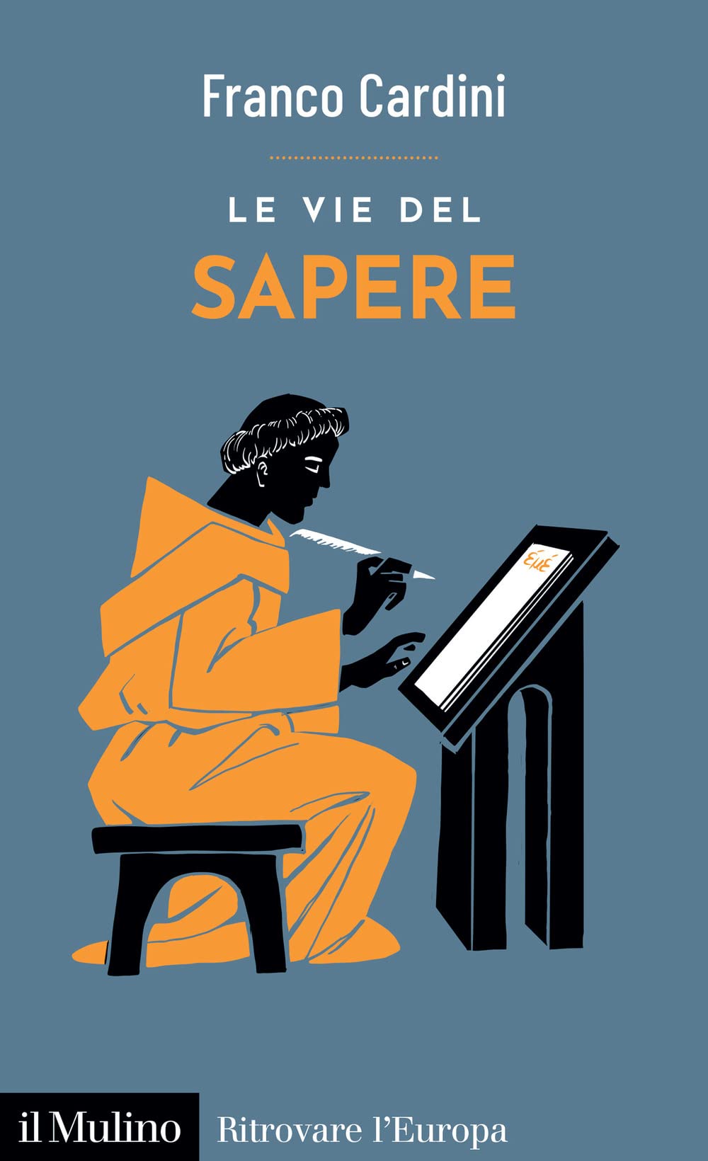 Le vie del sapere (Ritrovare l'Europa) Politics & History