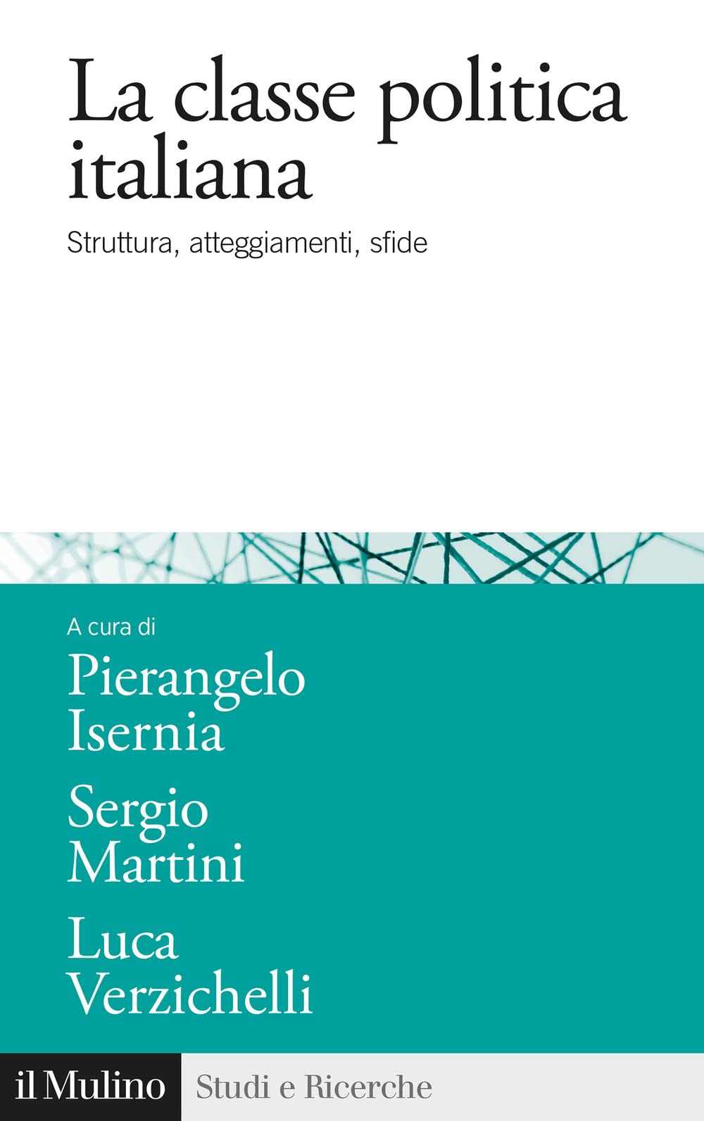 La classe politica italiana. Struttura, atteggiamenti, sfide book