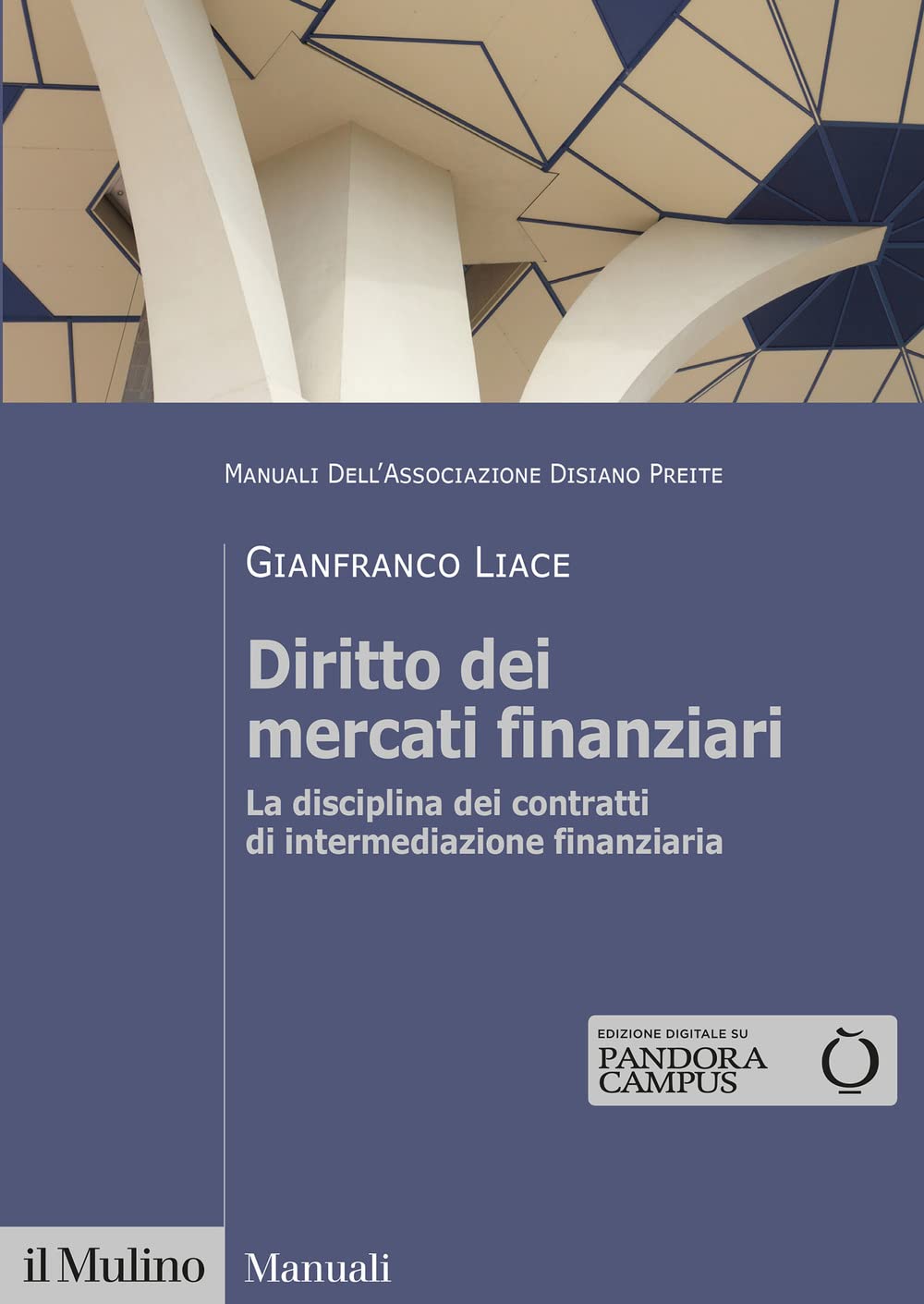 Diritto dei mercati finanziari. La disciplina dei contratti di intermediazione finanziaria (Manuali) Law