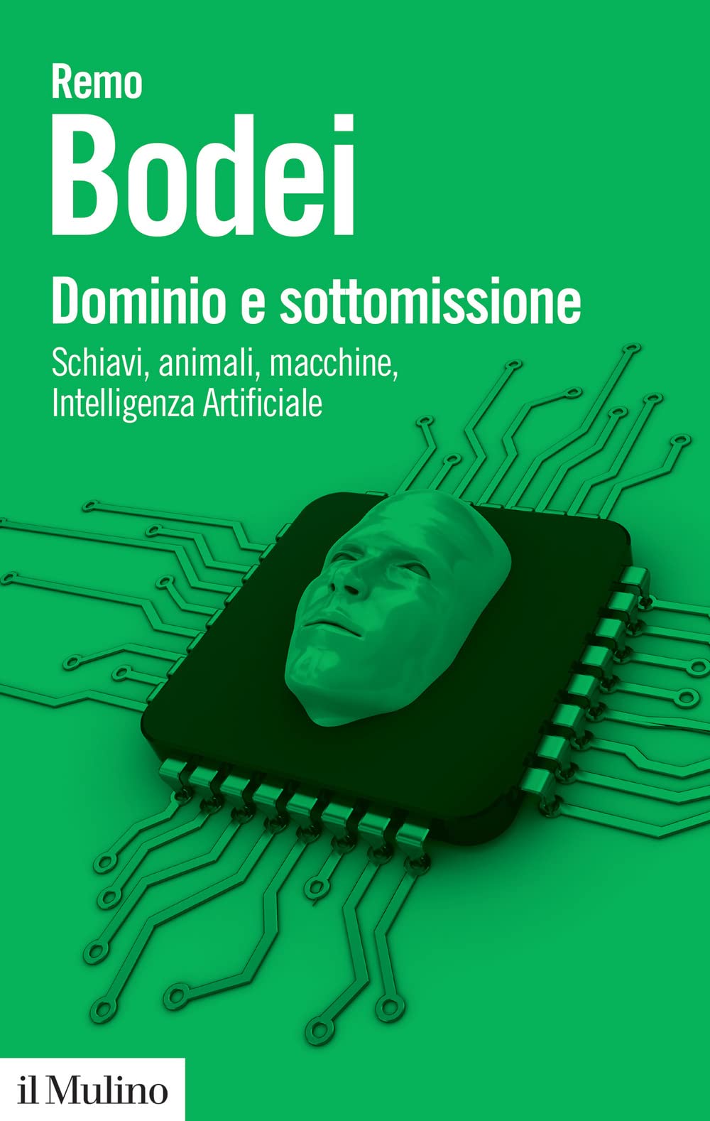Dominio e sottomissione. Schiavi, animali, macchine, Intelligenza Artificiale book