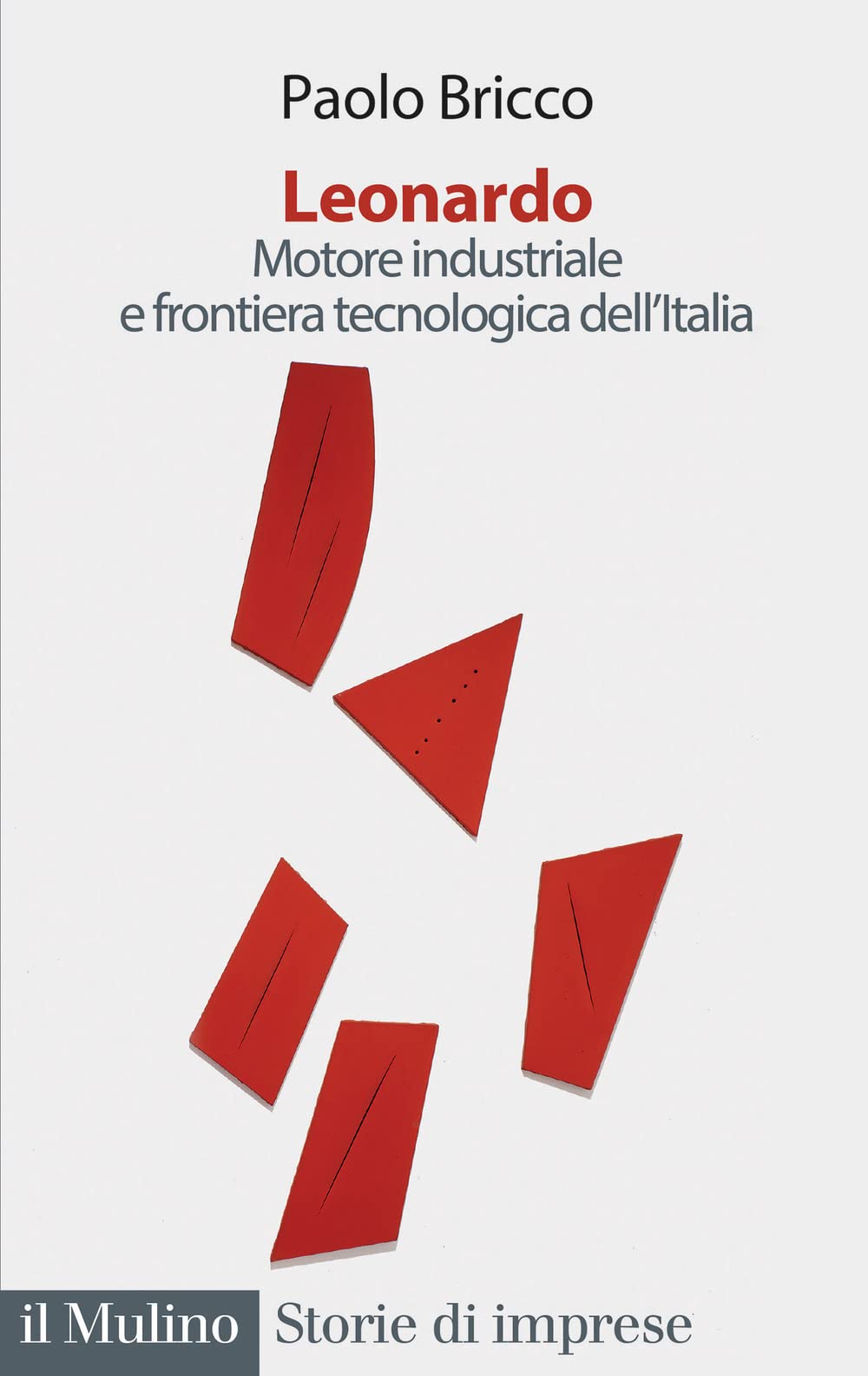 Leonardo. Motore industriale e frontiera tecnologica dell'Italia book