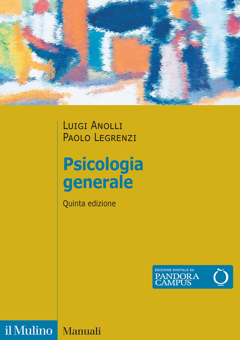 Psicologia generale. Nuova ediz. book