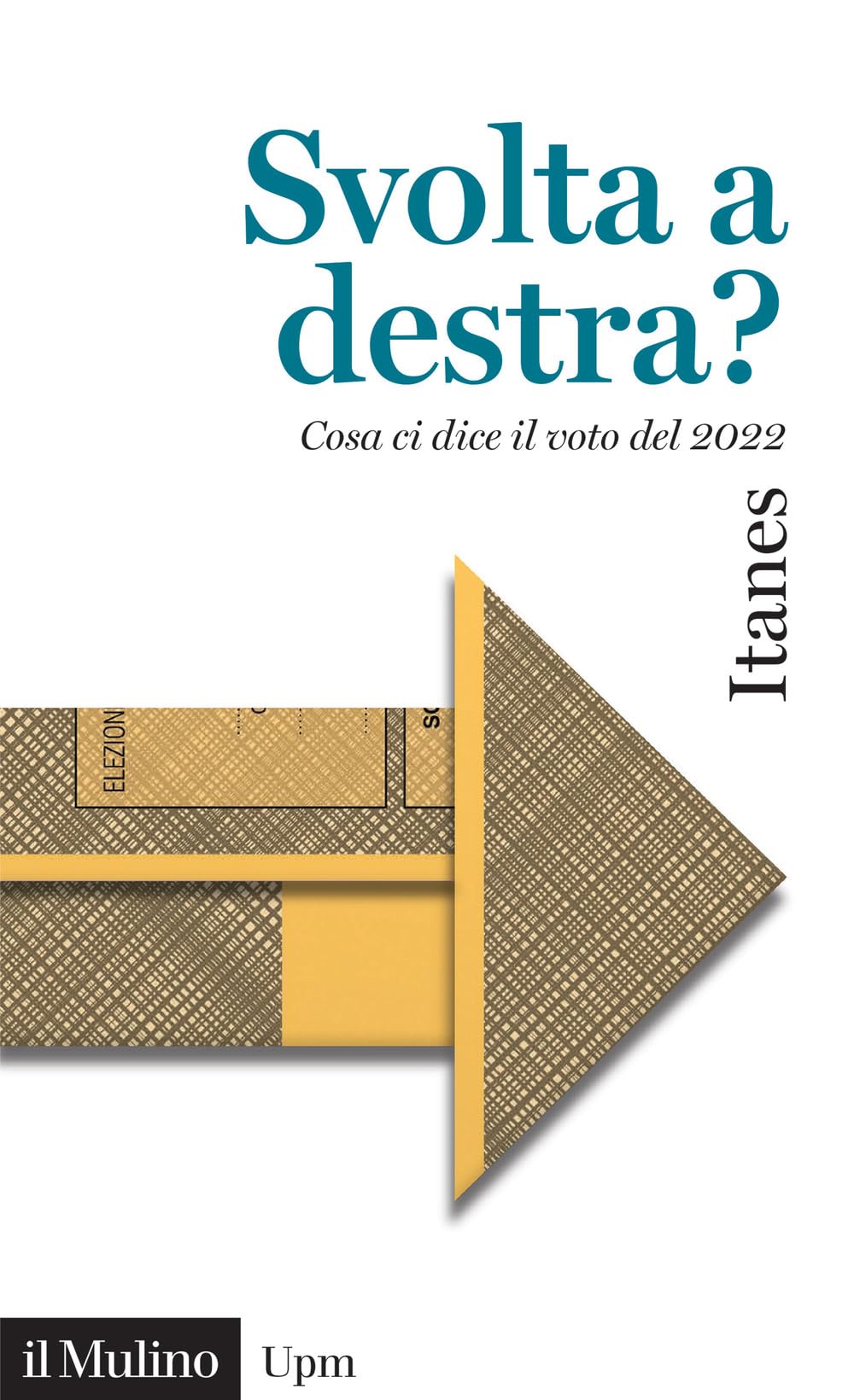 Svolta a destra? Cosa ci dice il voto del 2022 book