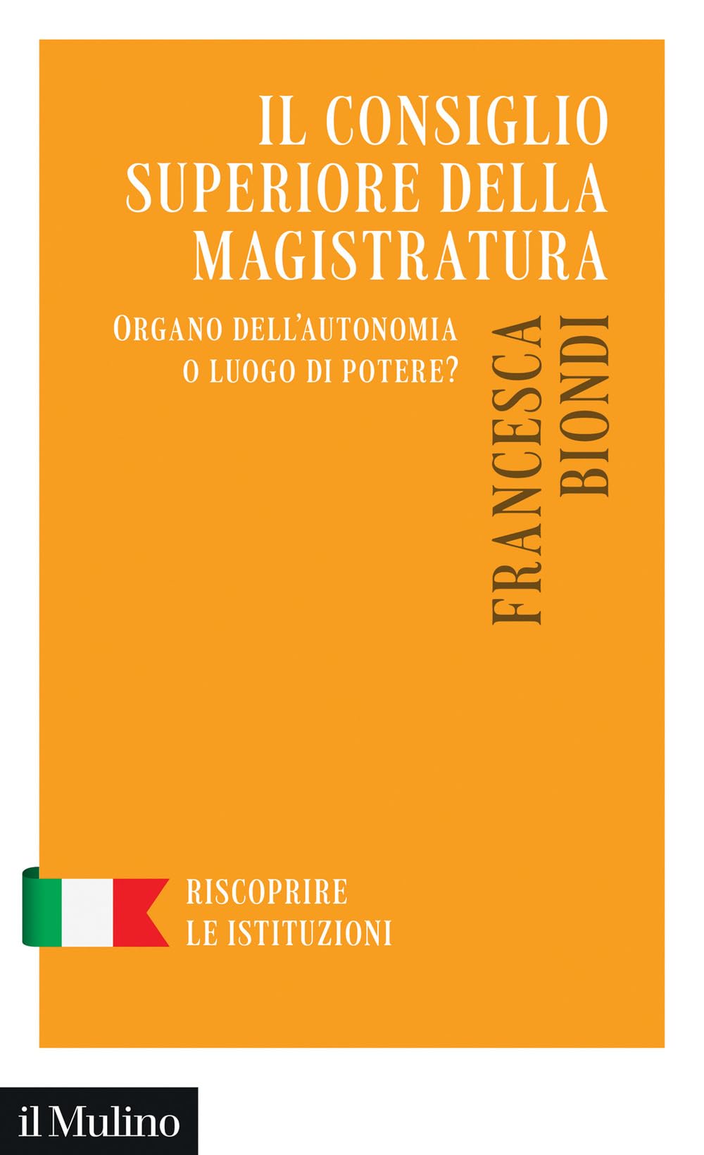 Il Consiglio Superiore della Magistratura. Organo dell'autonomia o luogo di potere? book