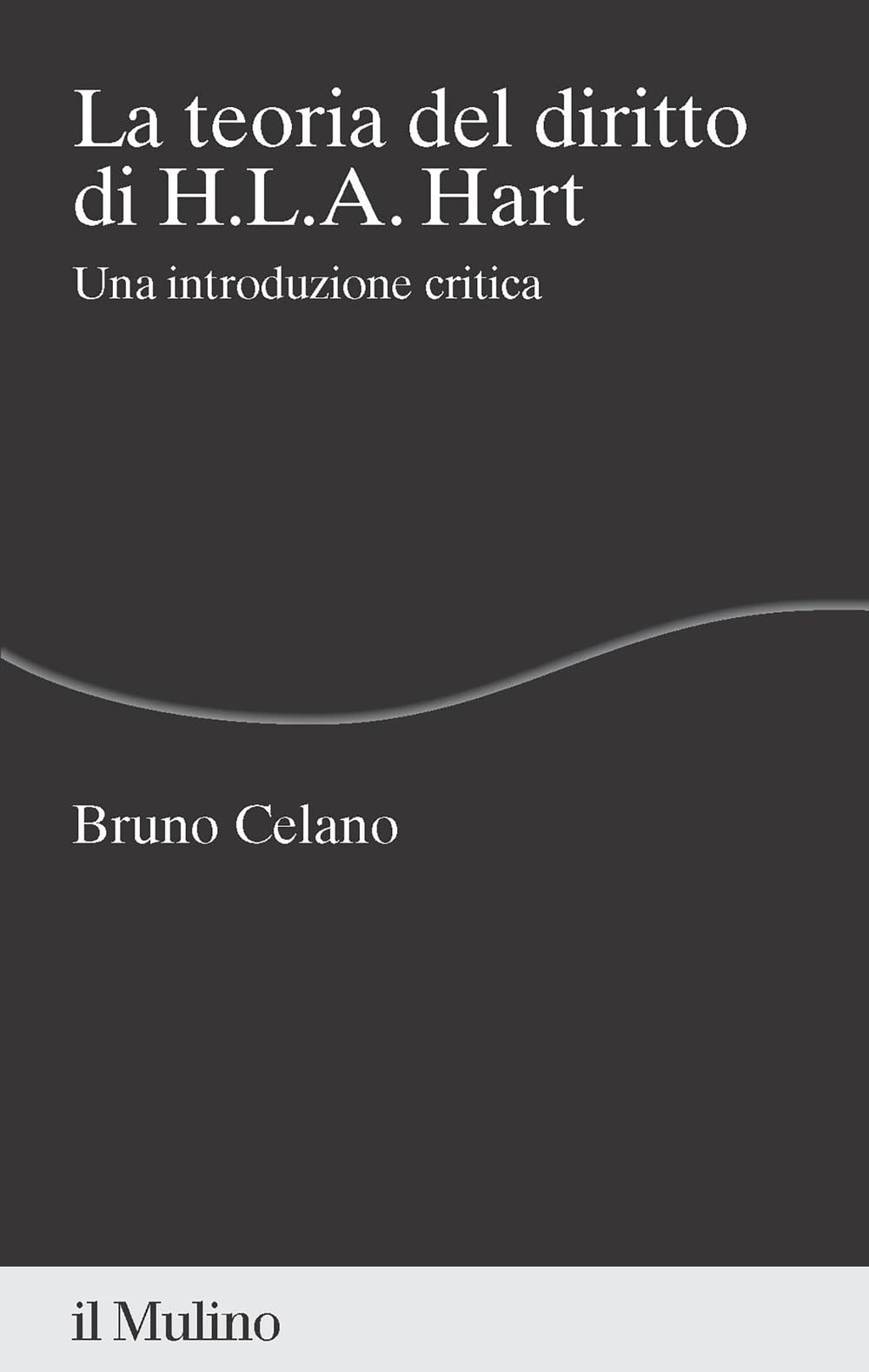La teoria del diritto di H.L.A. Hart. Una introduzione critica book