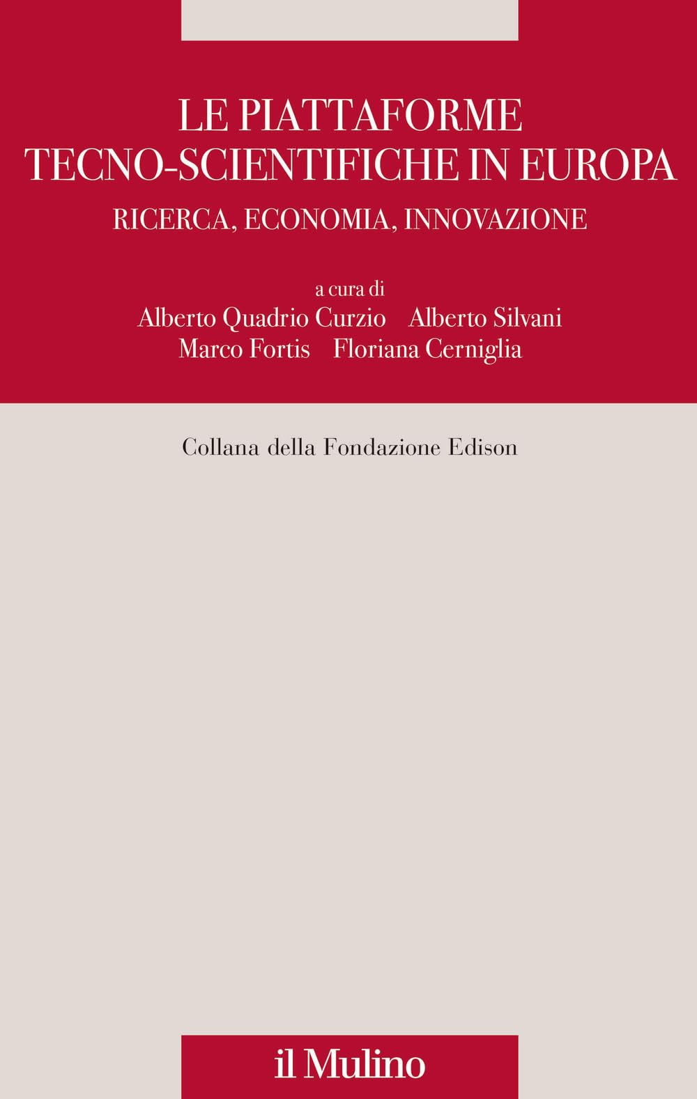 Le piattaforme tecno-scientifiche in Europa. Ricerca, economia, innovazione book