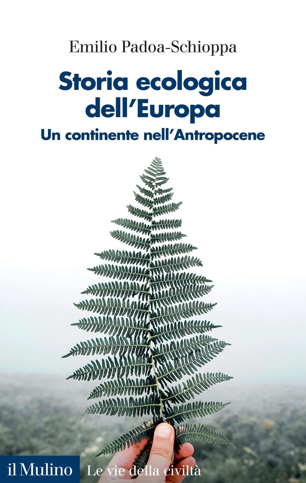Storia ecologica dell'Europa. Un continente nell'Antropocene book