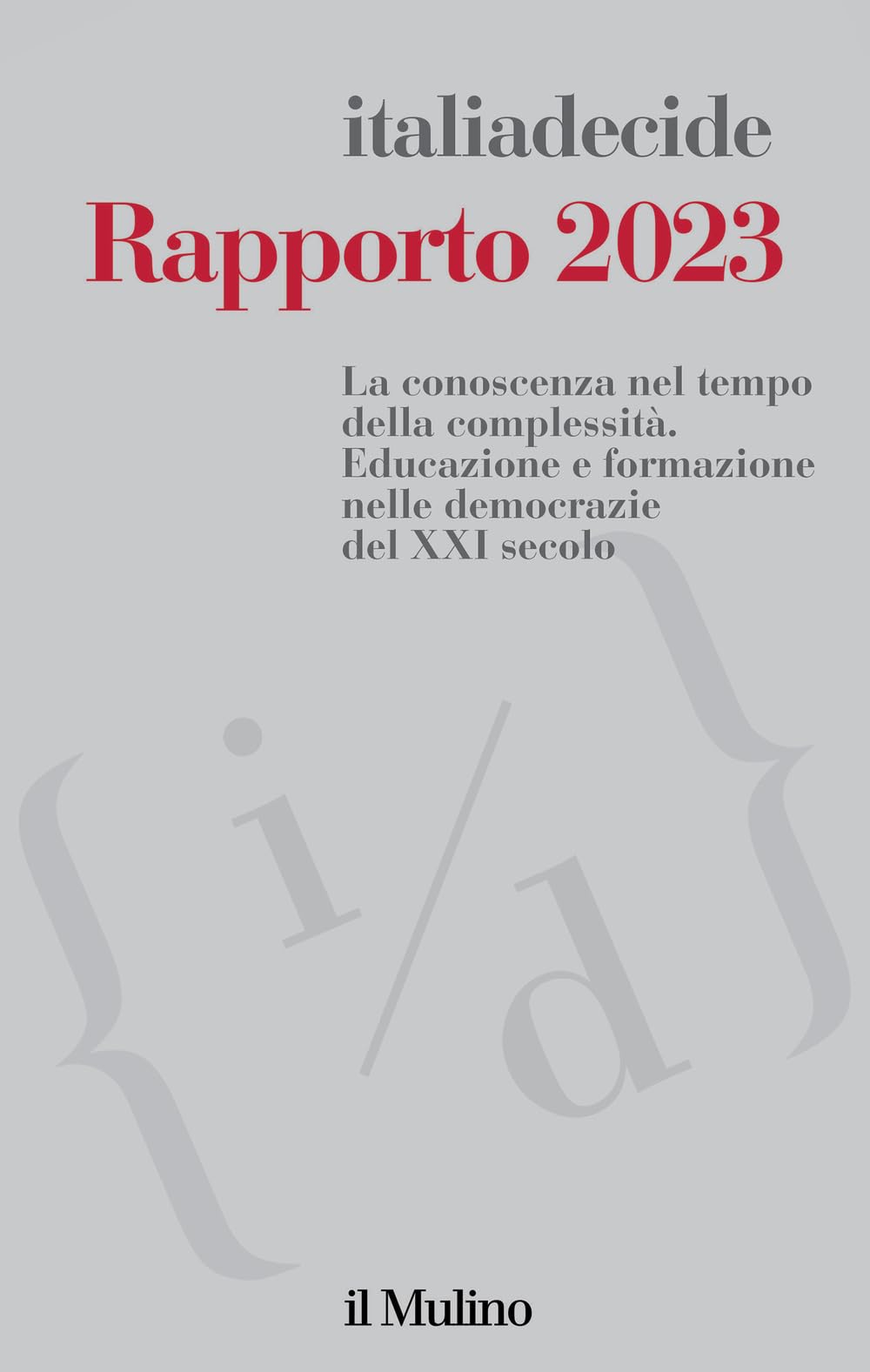 Rapporto 2023. La conoscenza nel tempo della complessità. Educazione e formazione nelle democrazie del XXI secolo book