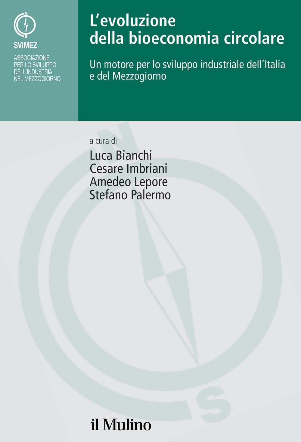L' evoluzione della bioeconomia circolare. Un motore per lo sviluppo industriale dell'Italia e del Mezzogiorno book