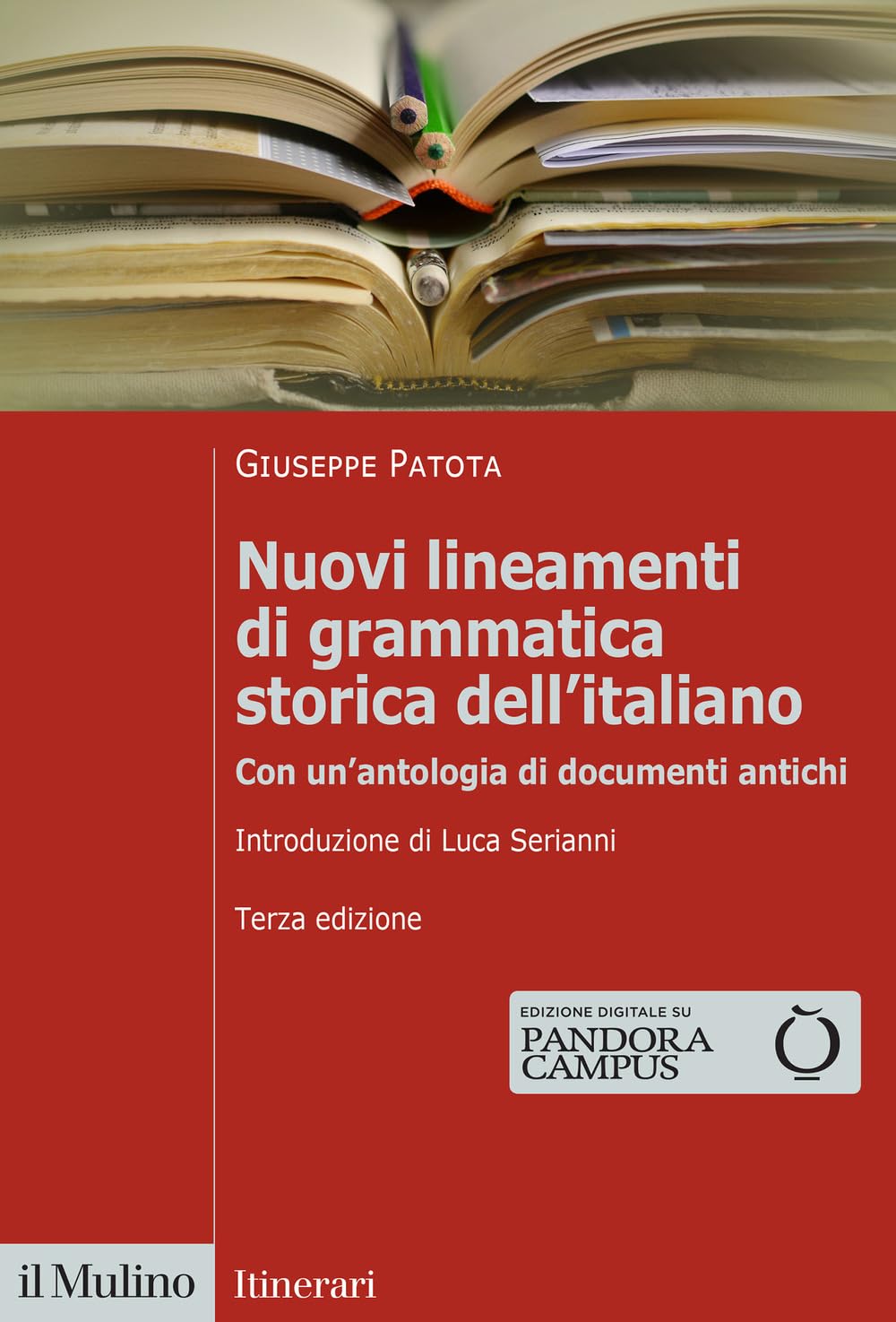 Nuovi lineamenti di grammatica storica dell'italiano. Con un'antologia di documenti antichi Non-fiction books