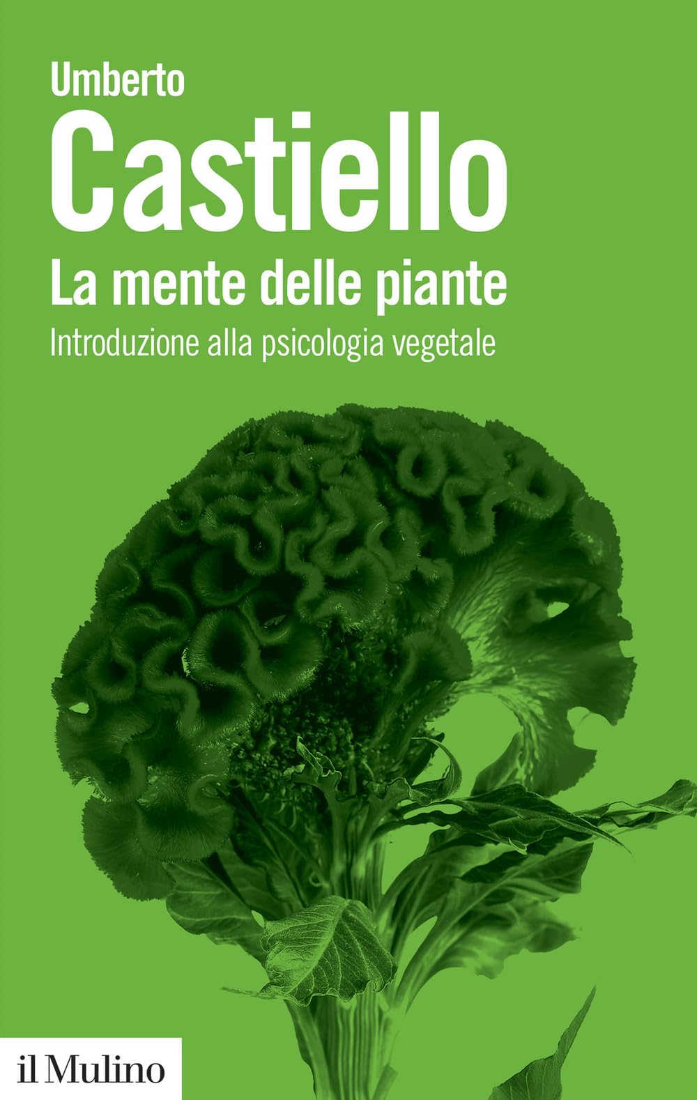 La mente delle piante. Introduzione alla psicologia vegetale book