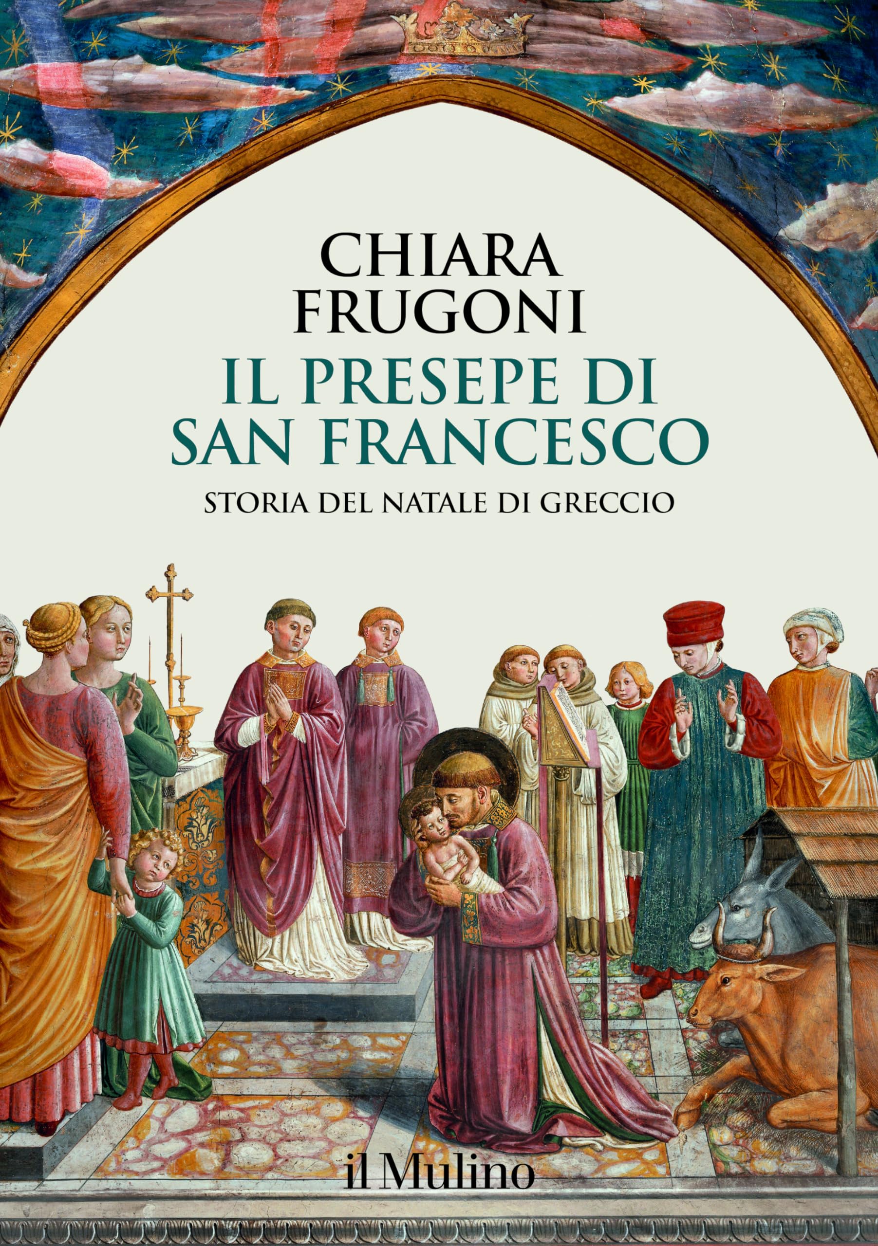 Il presepe di san Francesco. Storia del Natale di Greccio Philosophy