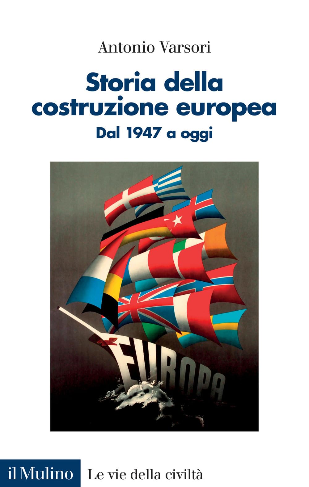 Storia della costruzione europea. Dal 1947 a oggi Law