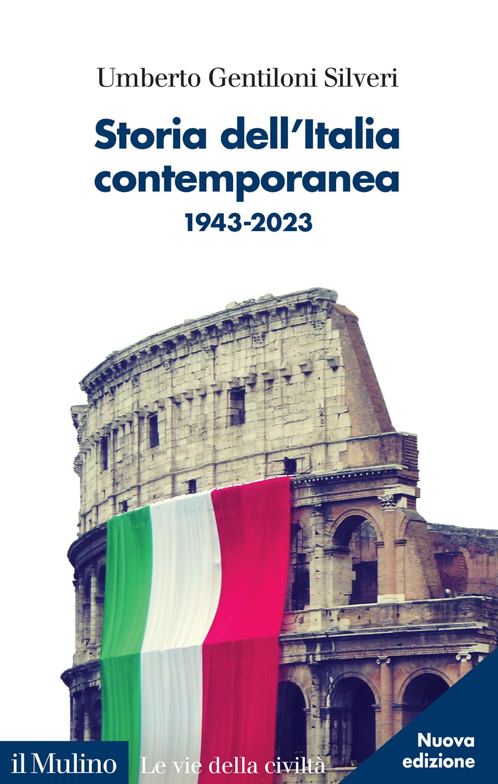 Storia dell'Italia contemporanea. 1943-2023 Politics & History