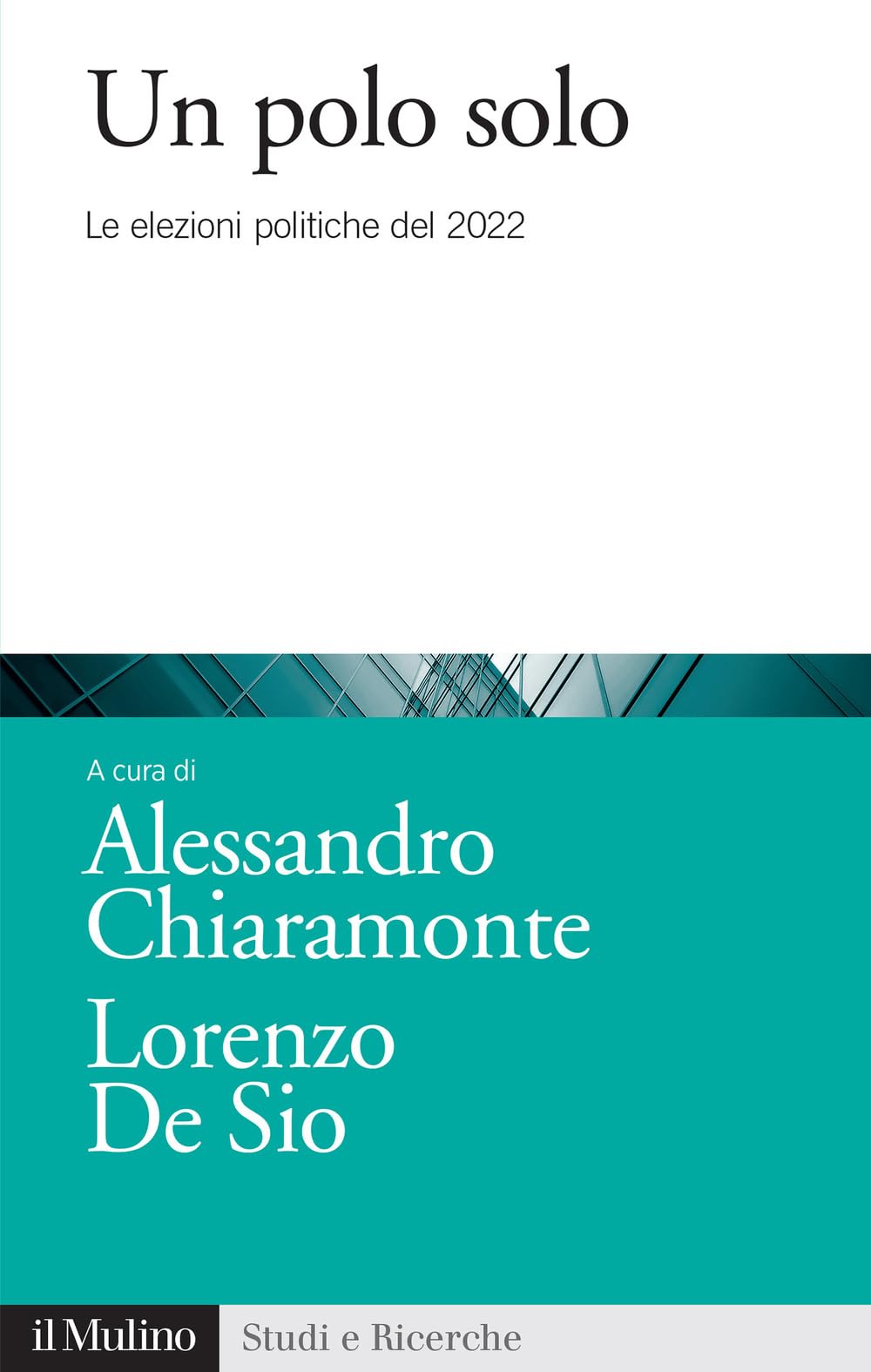 Un polo solo. Le elezioni politiche del 2022 book