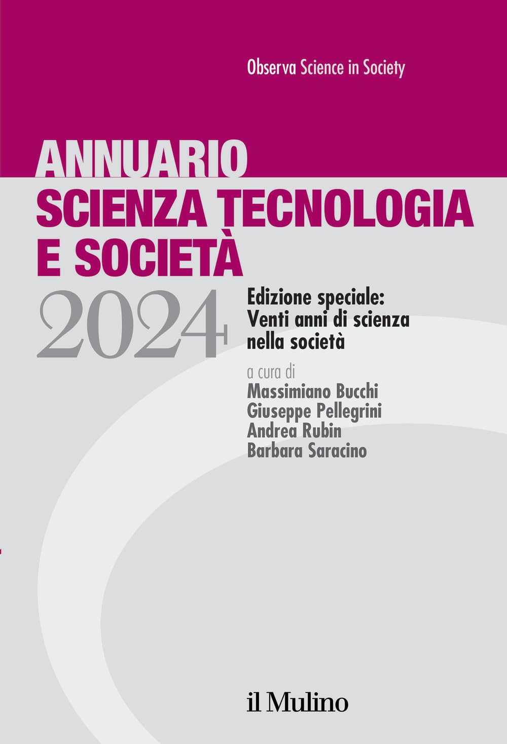 Annuario scienza tecnologia e società. Edizione 2024. Speciale: venti anni di scienza nella società book