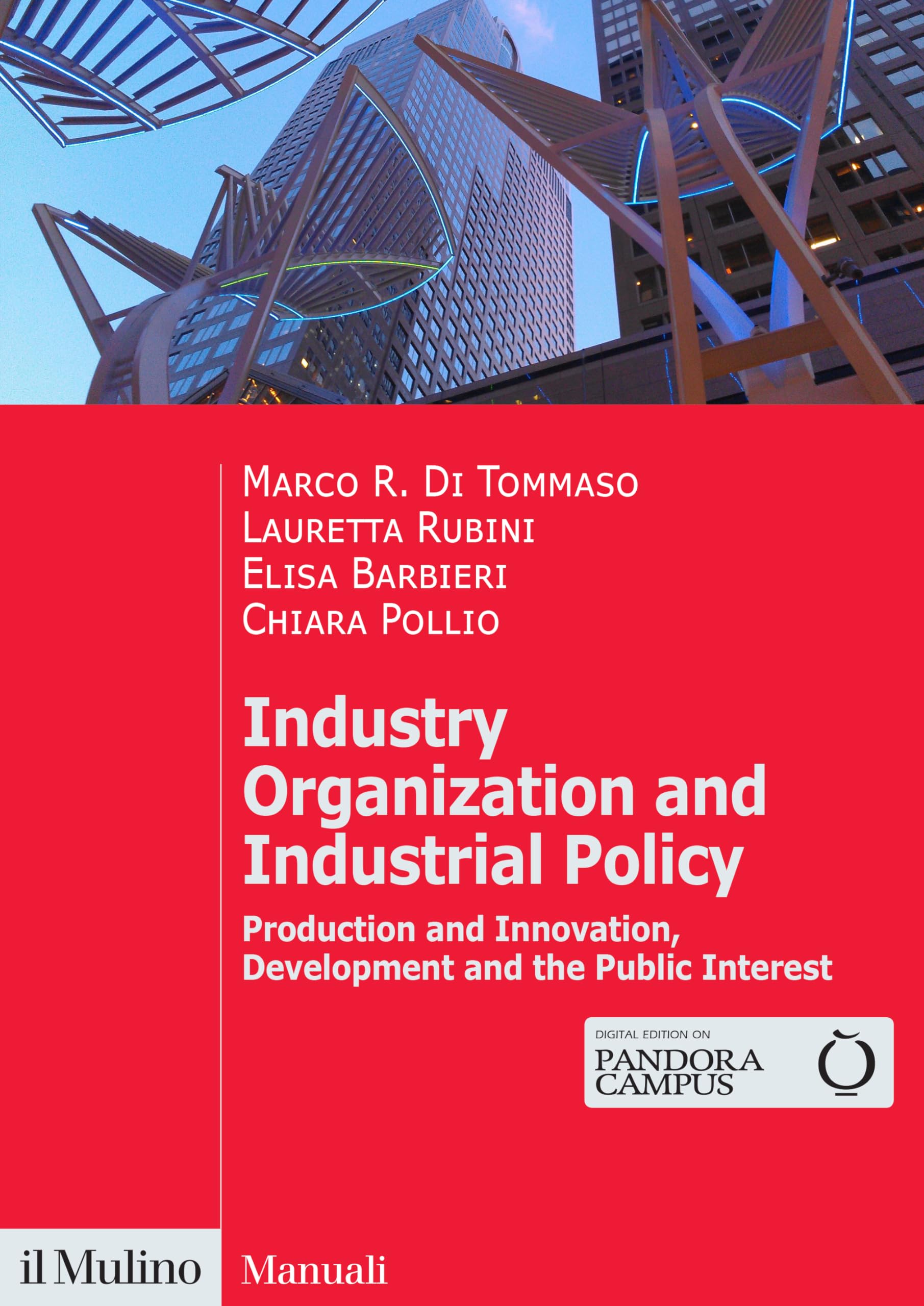 Industry organization and industrial policy. Production and innovation, development and the public interest book