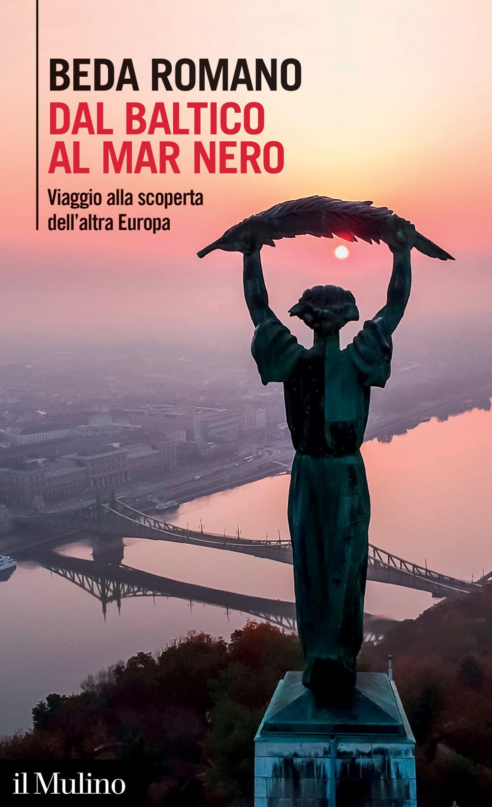 Dal Baltico al Mar Nero. Viaggio alla scoperta dell'altra Europa book