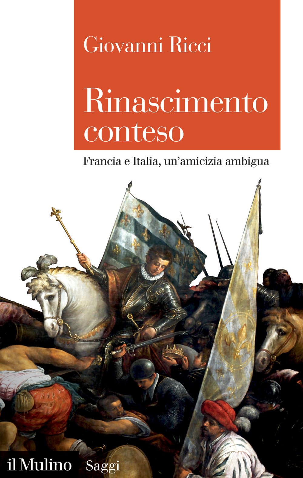 Rinascimento conteso. Francia e Italia, un'amicizia ambigua book