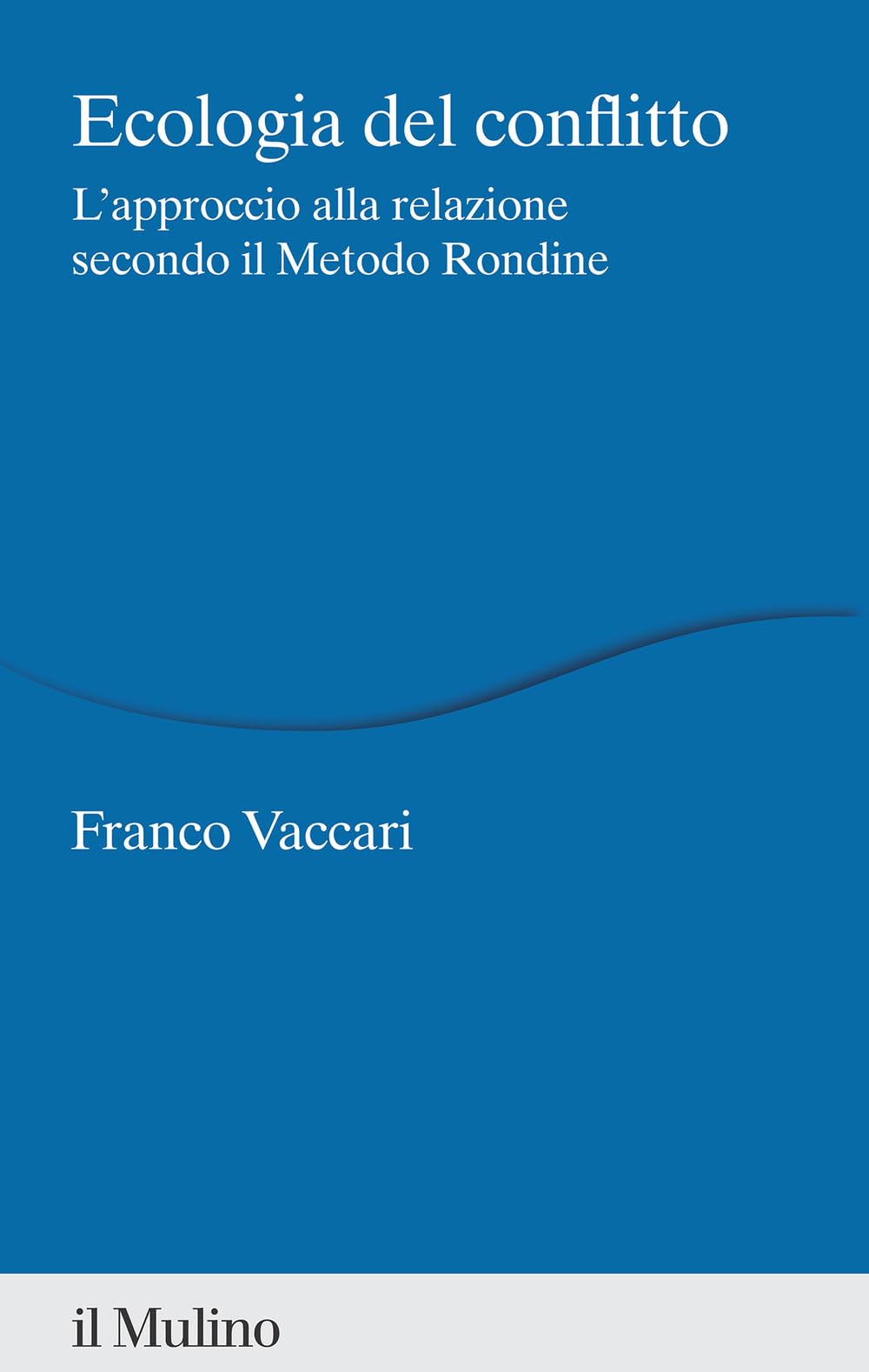 Ecologia del conflitto. L'approccio alla relazione secondo il Metodo Rondine book