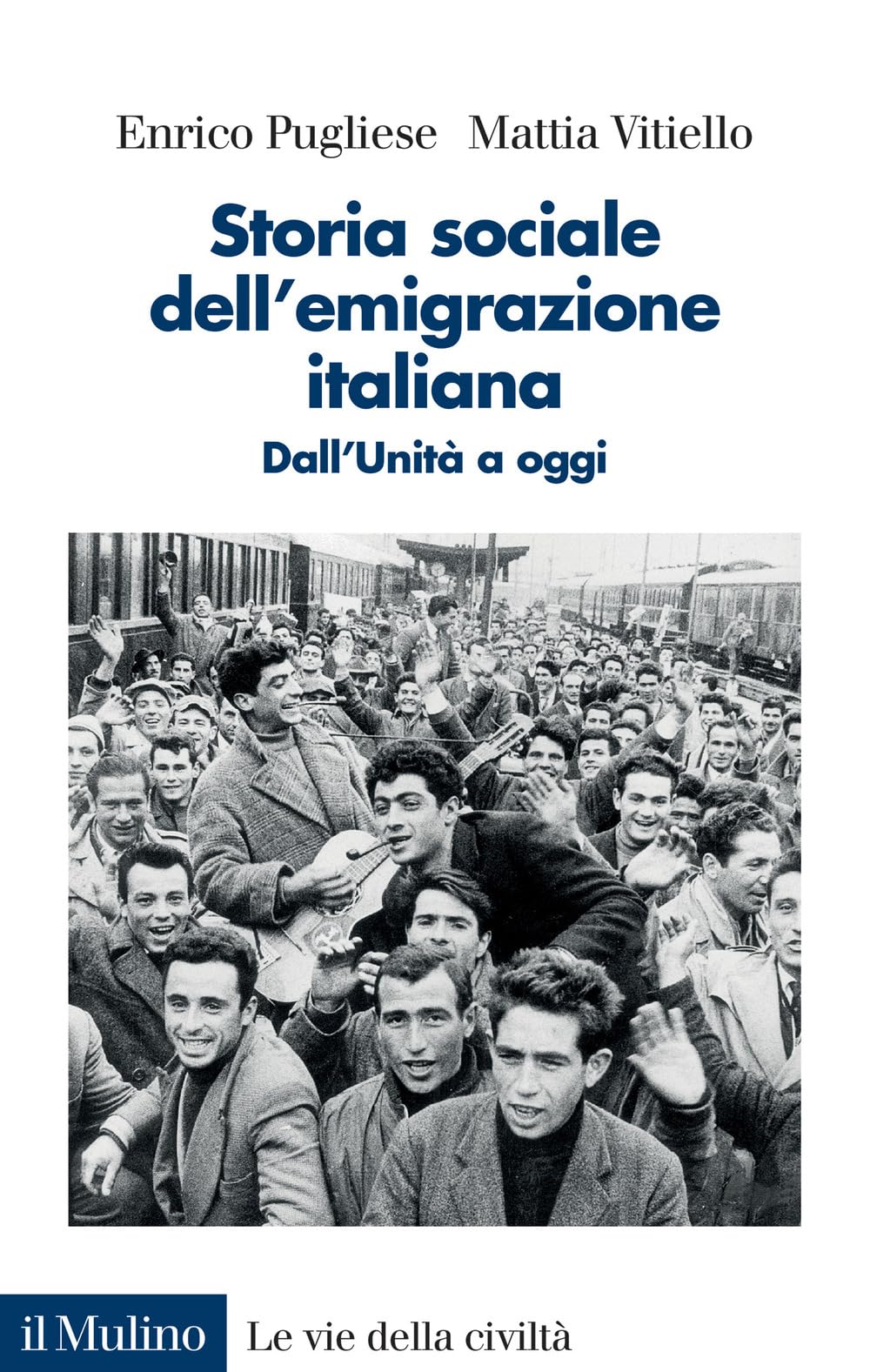 Storia sociale dell'emigrazione italiana. Dall'Unità a oggi Politics & History