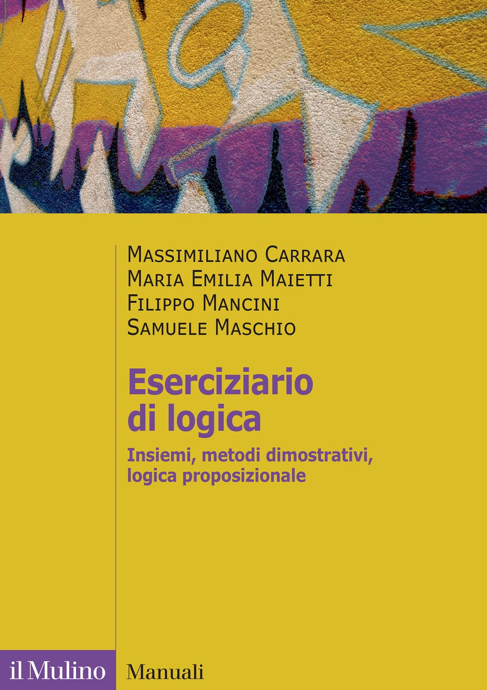 Eserciziario di logica. Insiemi, metodi dimostrativi, logica proposizionale Philosophy