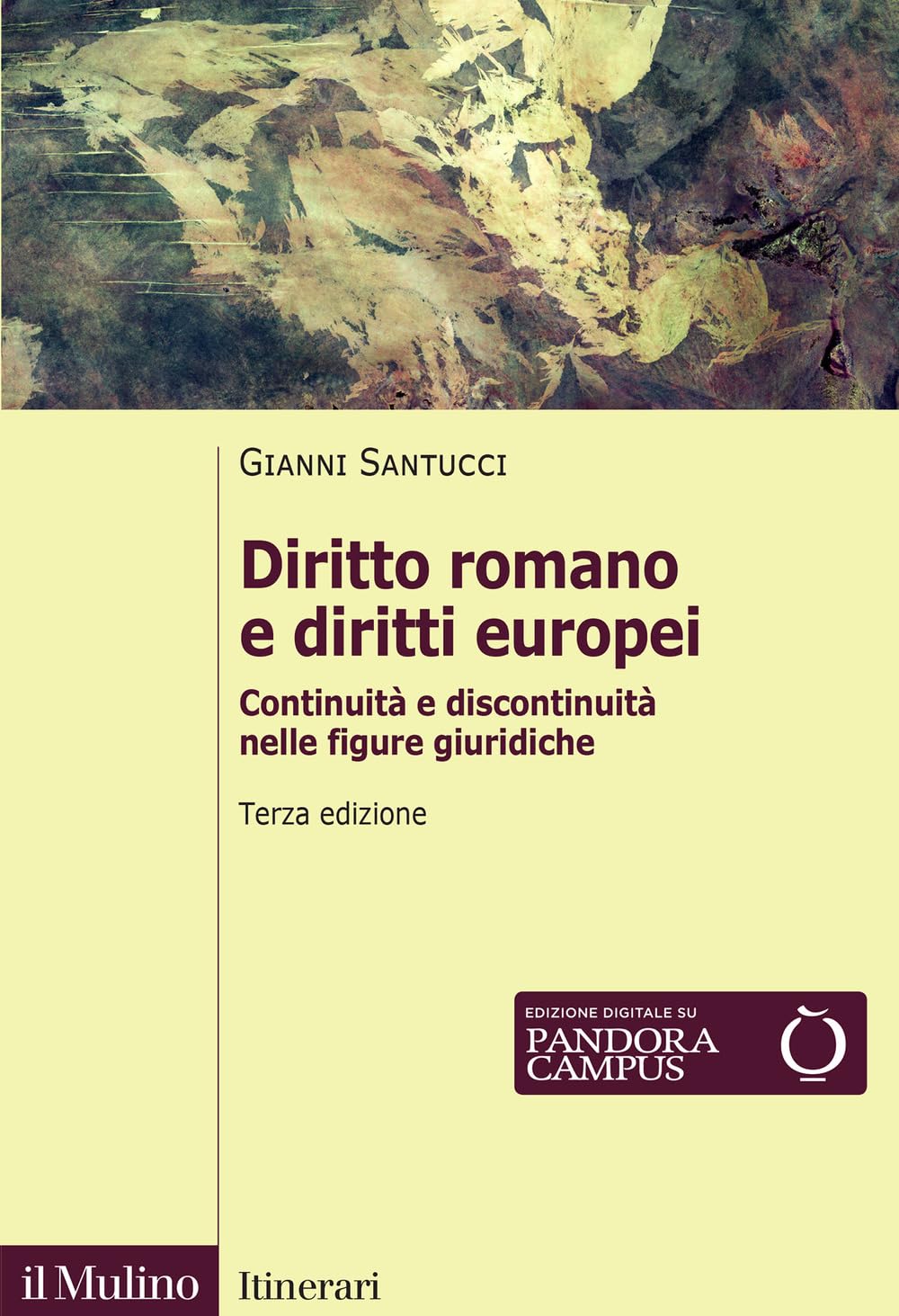 Diritto romano e diritti europei. Continuità e discontinuità nelle figure giuridiche. Nuova ediz. book