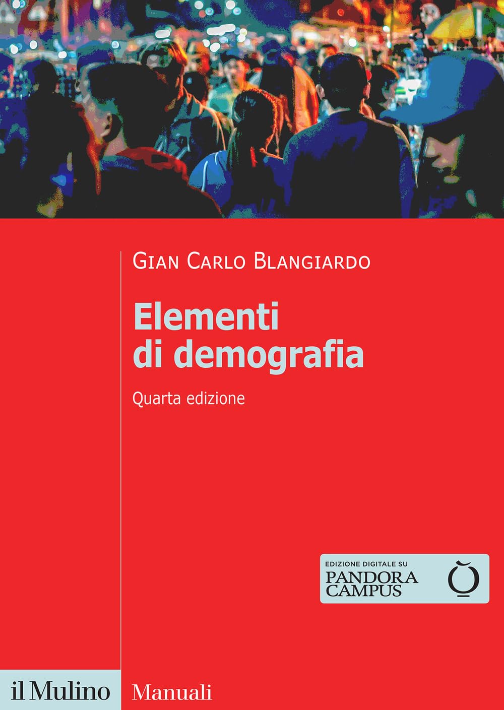 Elementi di demografia. Nuova ediz. book