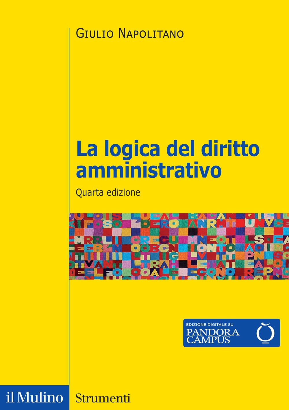 La logica del diritto amministrativo. Nuova ediz. book