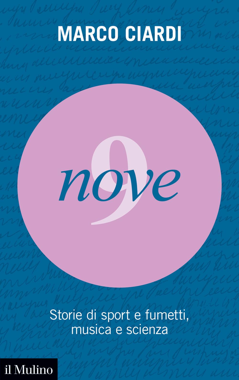 Nove. Storie di sport e fumetti, musica e scienza Politics & History