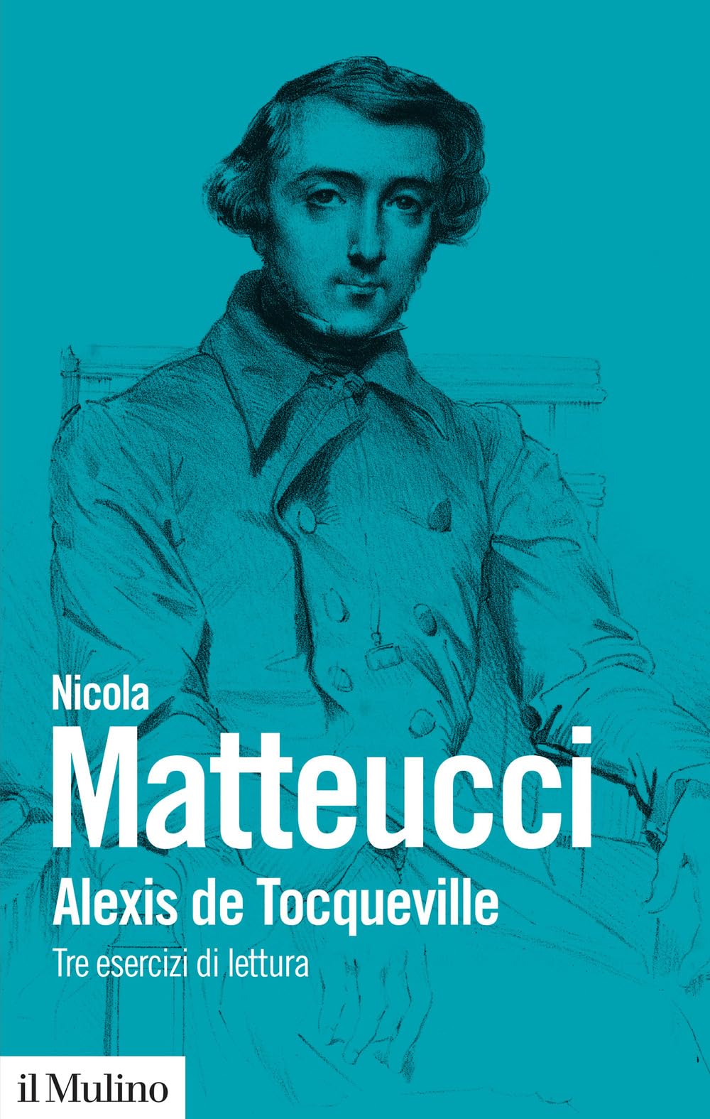 Alexis de Tocqueville. Tre esercizi di lettura Philosophy