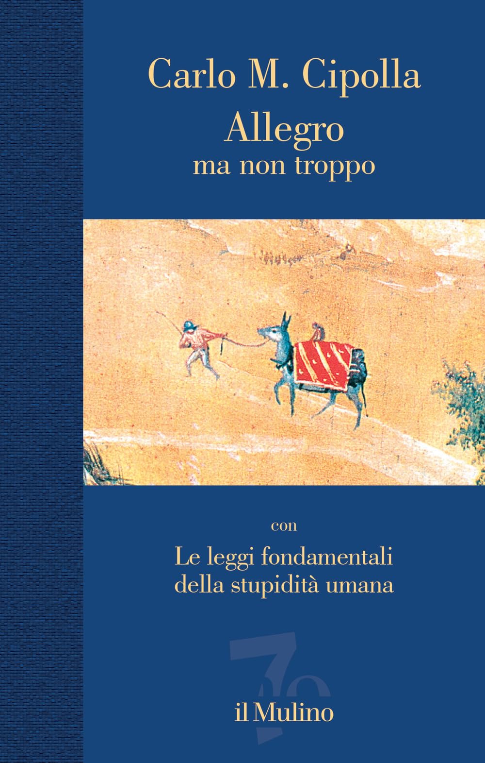 Allegro ma non troppo con Le leggi fondamentali della stupidità umana Business, Finance & Career
