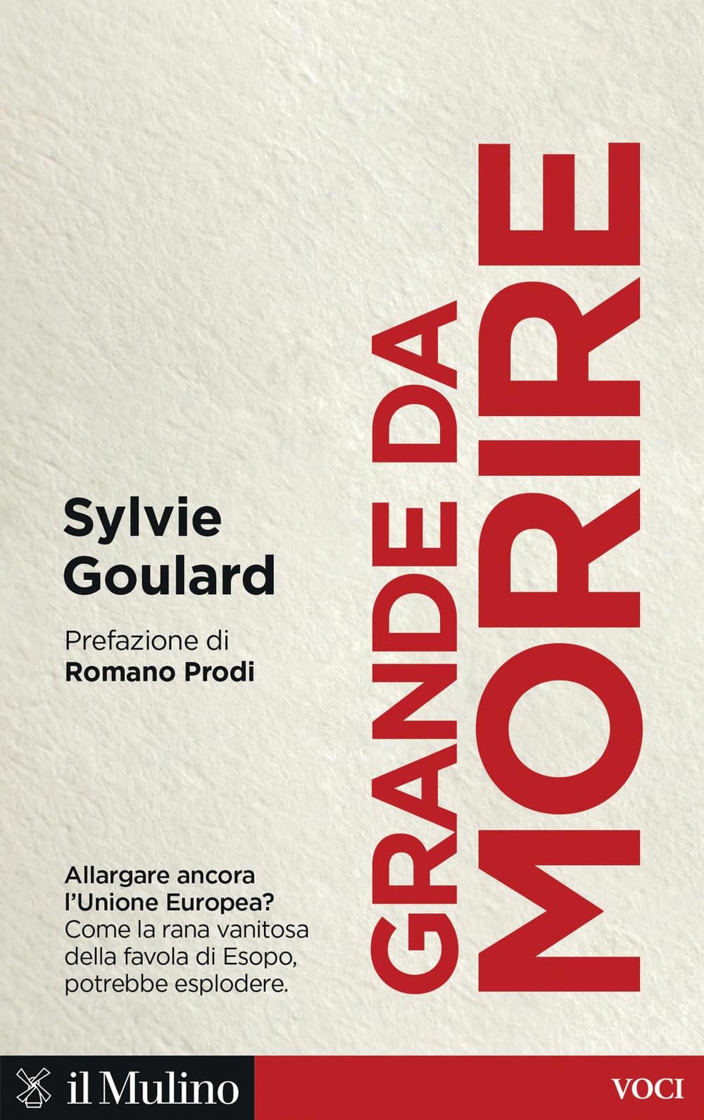 Grande da morire. Come evitare l'esplosione dell'Europa book