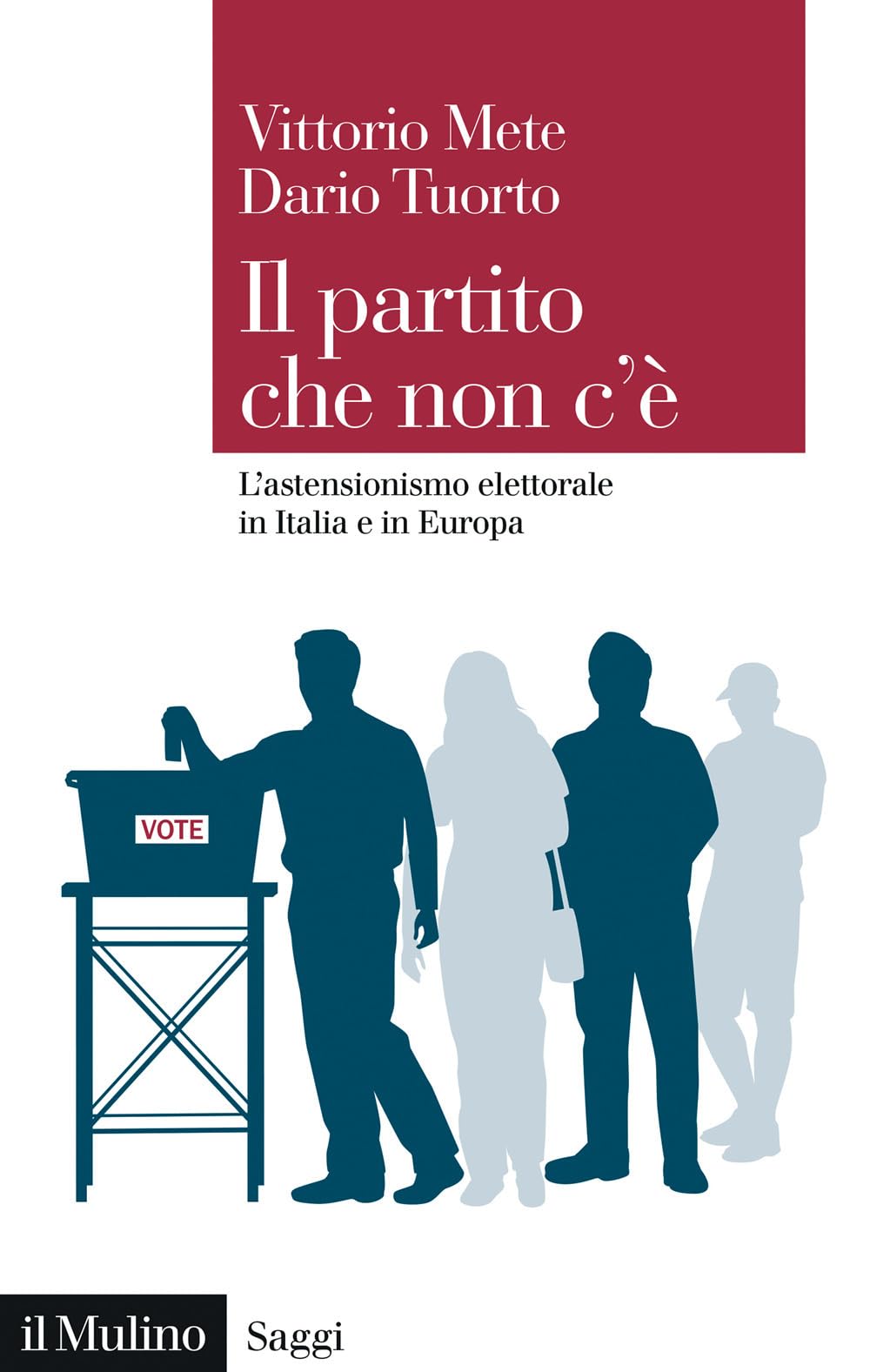 Il partito che non c'è. L'astensionismo elettorale in Italia e in Europa book